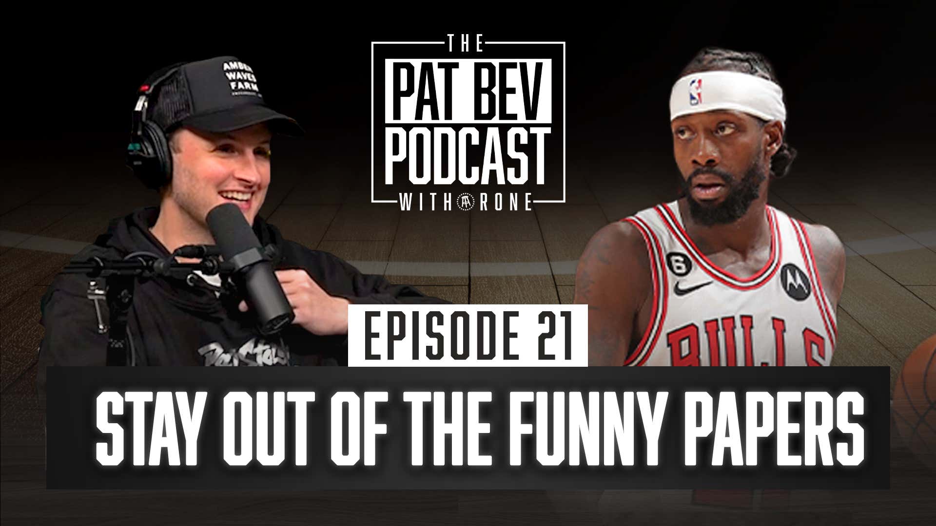 Stay Out of the Funny Papers The Pat Bev Podcast with Rone Ep. 21
