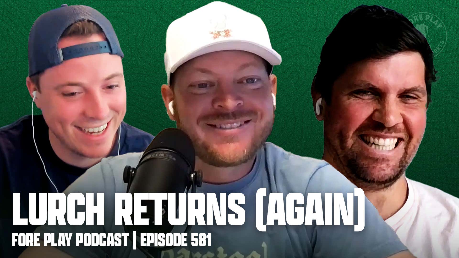 Lurch Returns and We Preview The 151st British Open - Fore Play Episode 581