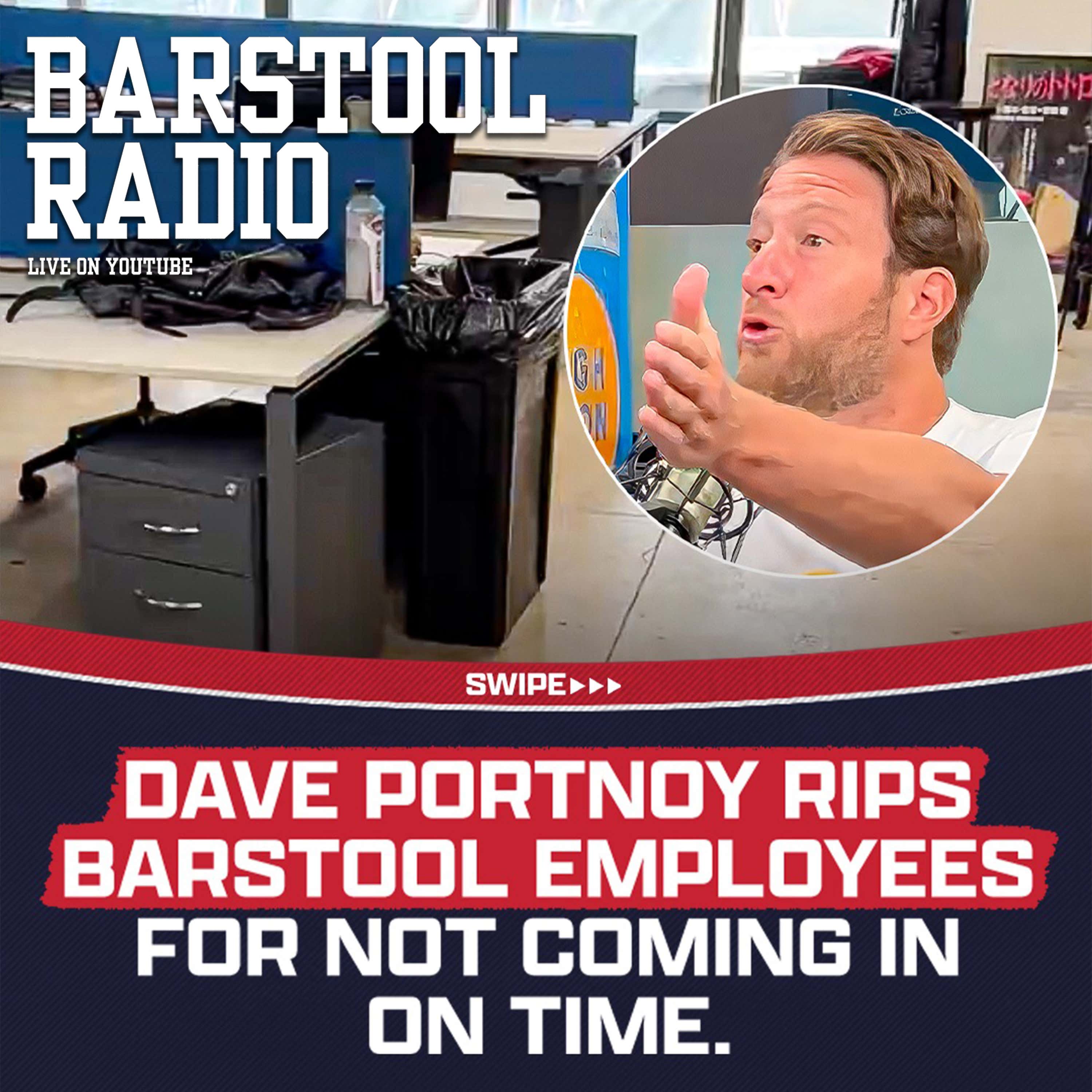 Dave Portnoy Rips Employees for Being Late and Absent - Barstool Radio Returns