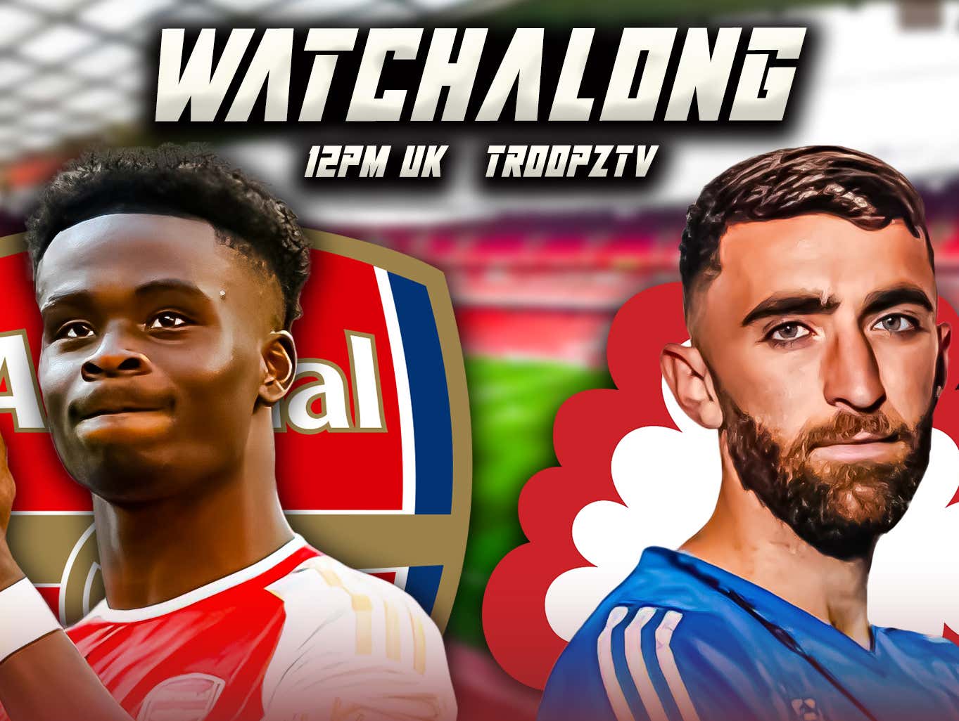 ARSENAL VS NOTTINGHAM FOREST LIVE PREMIER LEAGUE WATCHALONG W/ TROOPZ