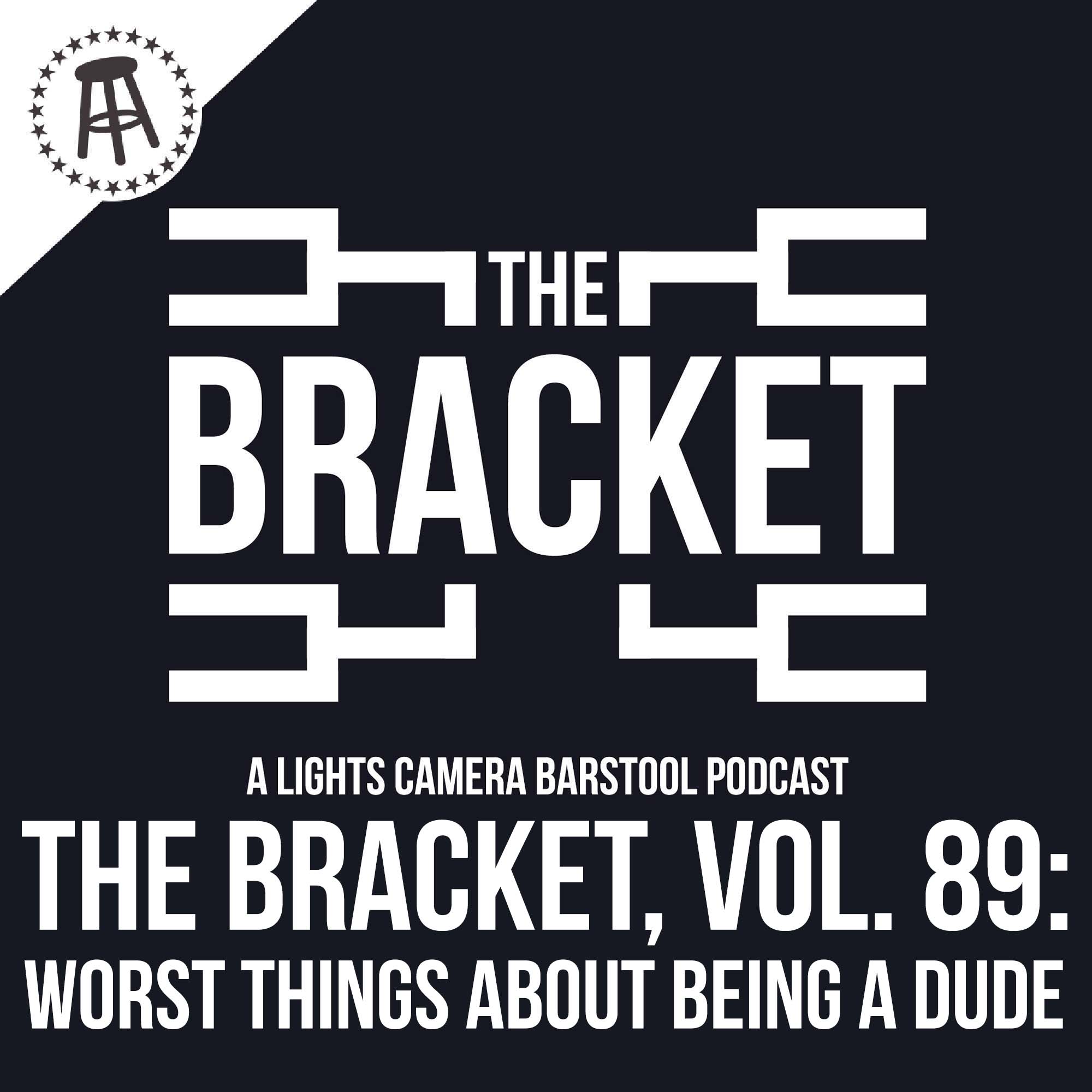 What Is The Worst Part Of Being A Dude? Ft. Klemmer (The Bracket, Vol: 089) episode artwork