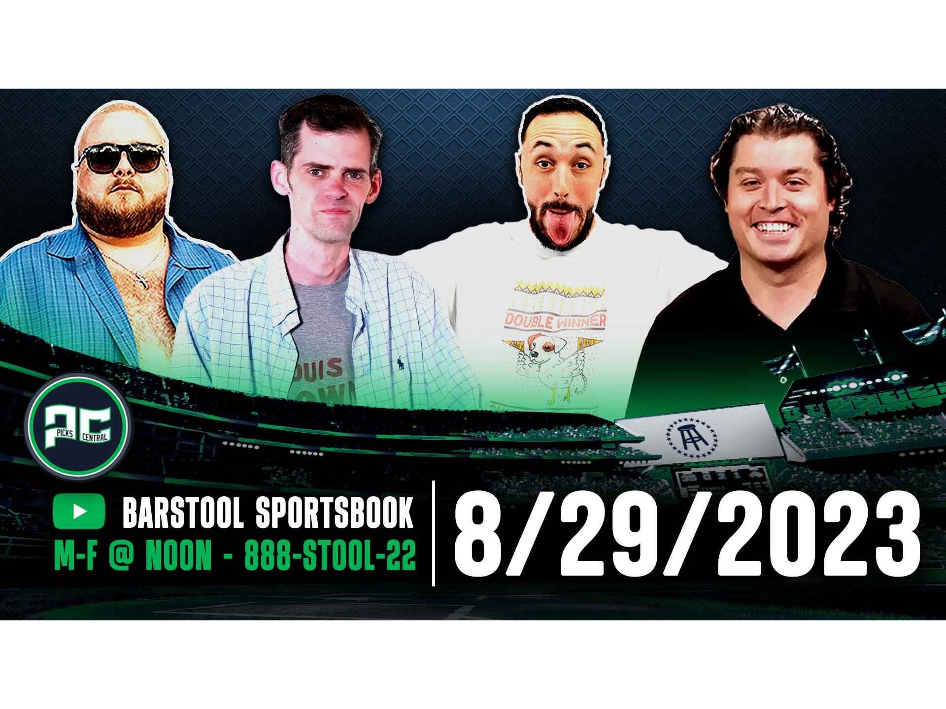 Barstool Sports Picks Central Tuesday, August 29th, 2023 Barstool Bets