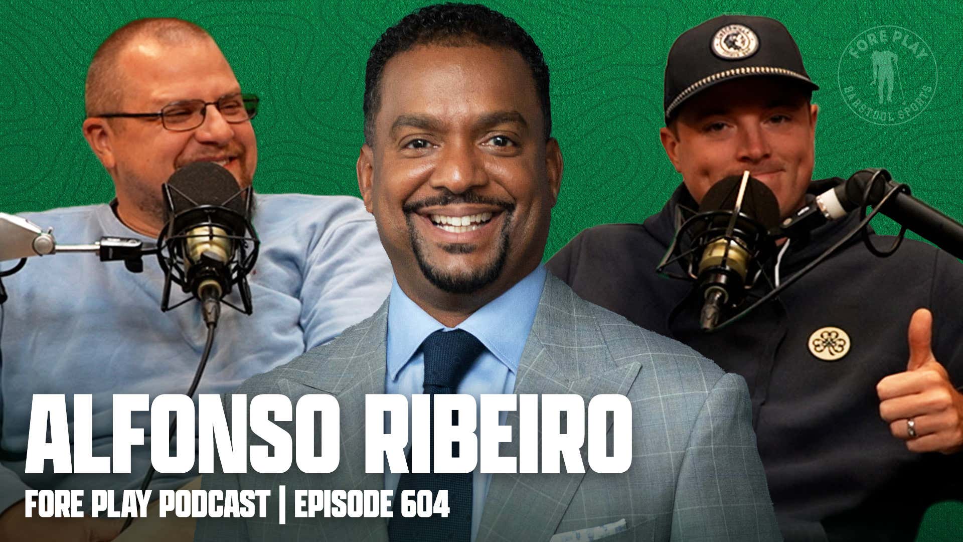 A Hit New Segment, with Alfonso Ribeiro - Fore Play Episode 604