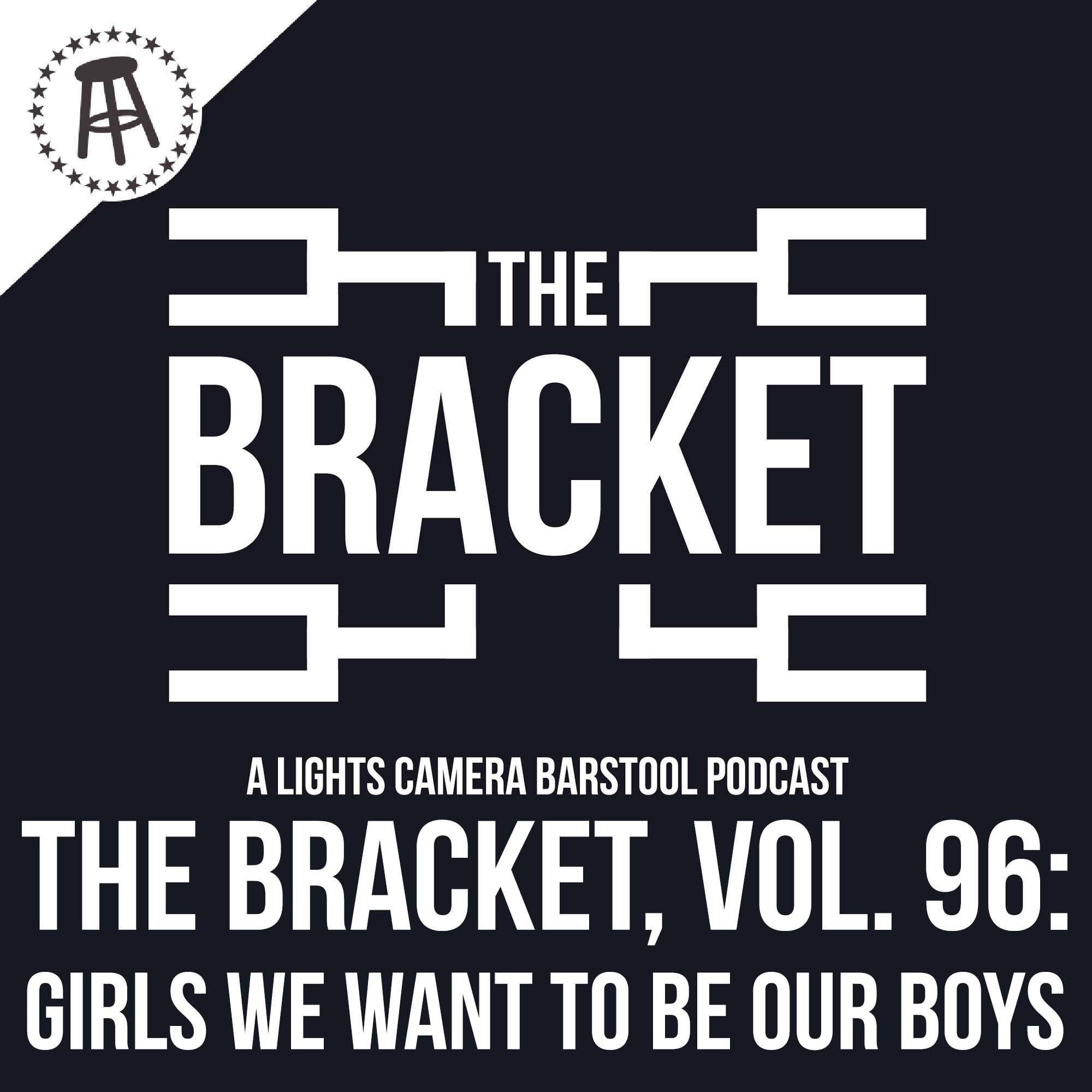 What Girl Would You Most Want To Be One Of Your Boys? ft. Robbie Fox (The Bracket, Vol: 096) episode artwork