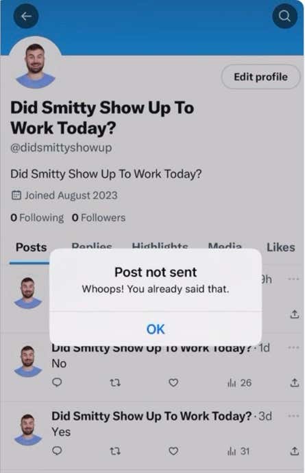 Elon Musk Better Fix The 'X' App Bugs Soon Or Else Blockhead Smitty Might Actually Never Show Up For Work Again