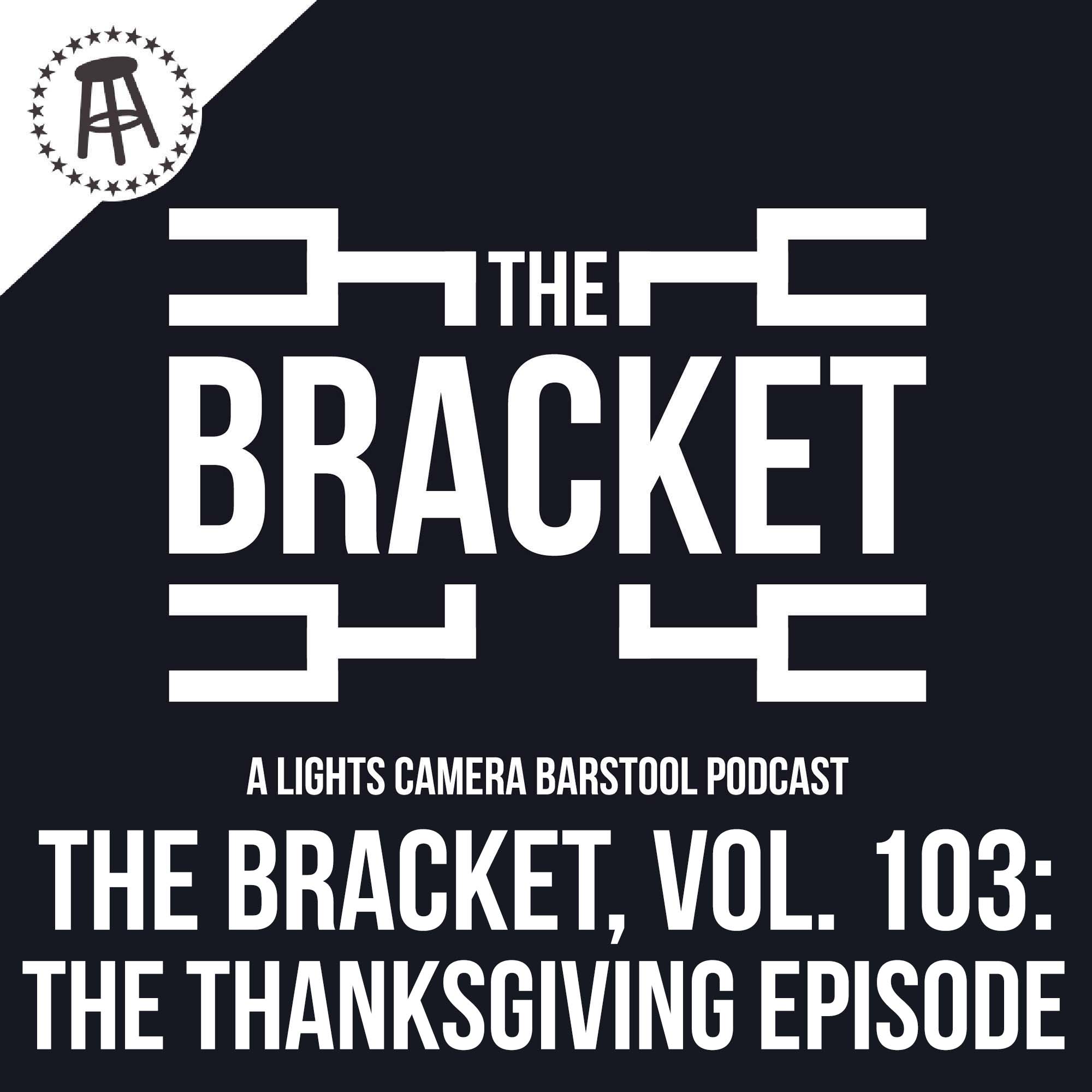 What Are You Most Thankful For? (The Bracket, Vol: 103) episode artwork