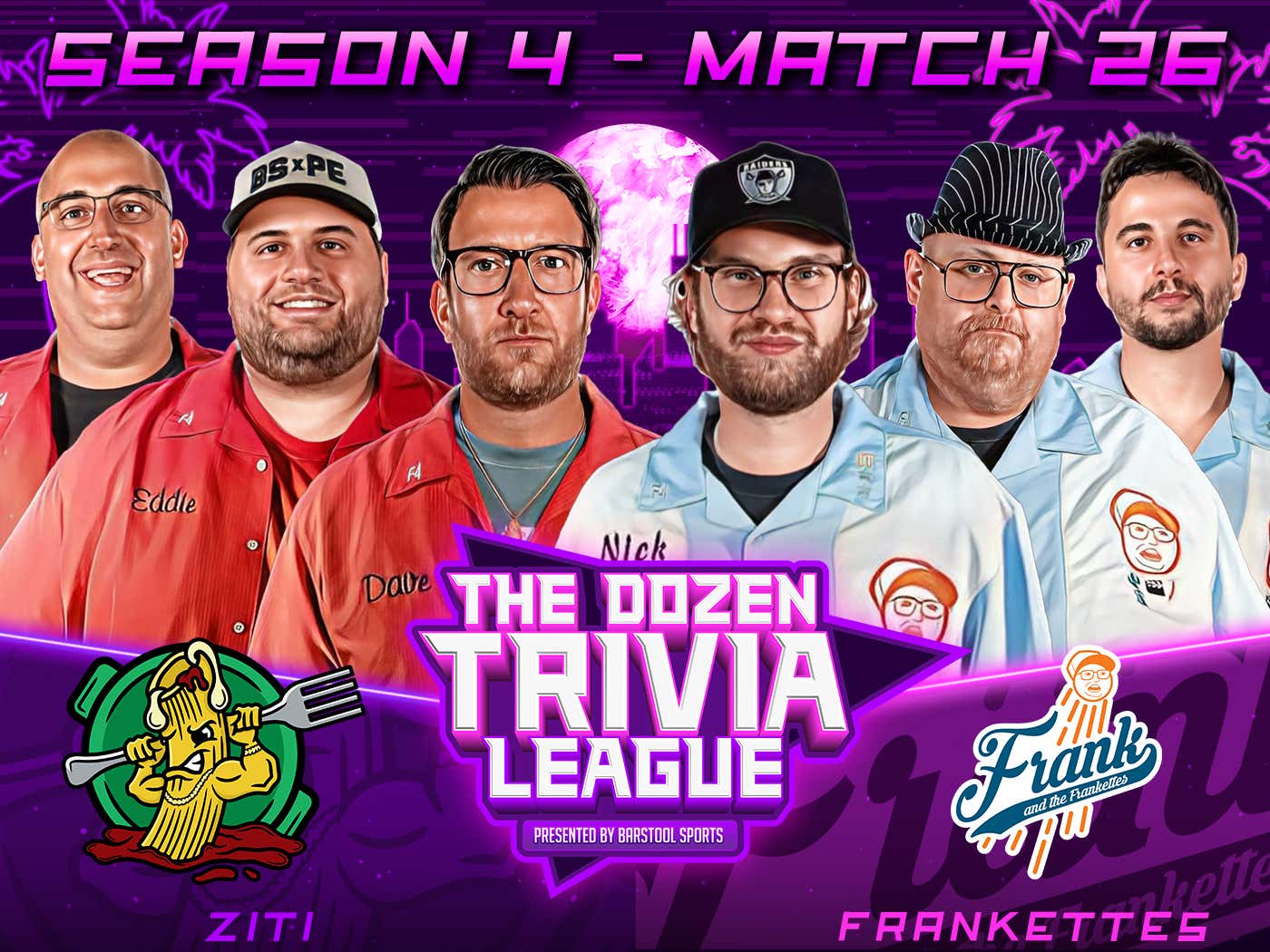 Dave Portnoy & Ziti vs. Frank & the Frankettes Match 26, Season 4