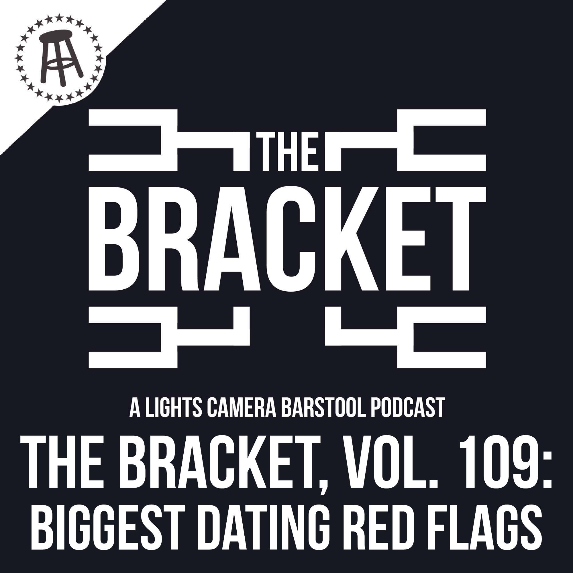 The Biggest Dating Red Flags (The Bracket, Vol: 109) episode artwork