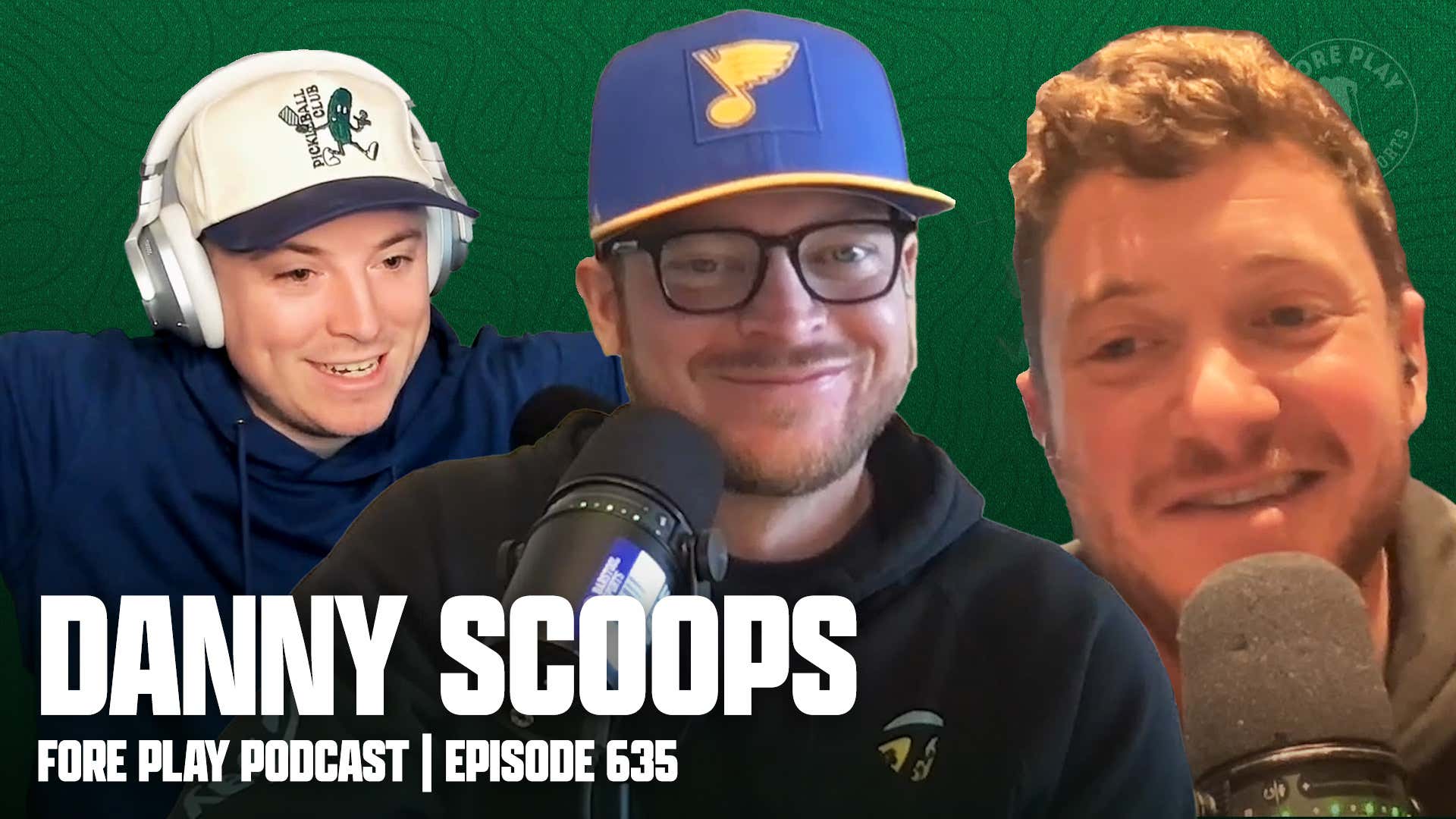 Danny Scoops - Fore Play Episode 635