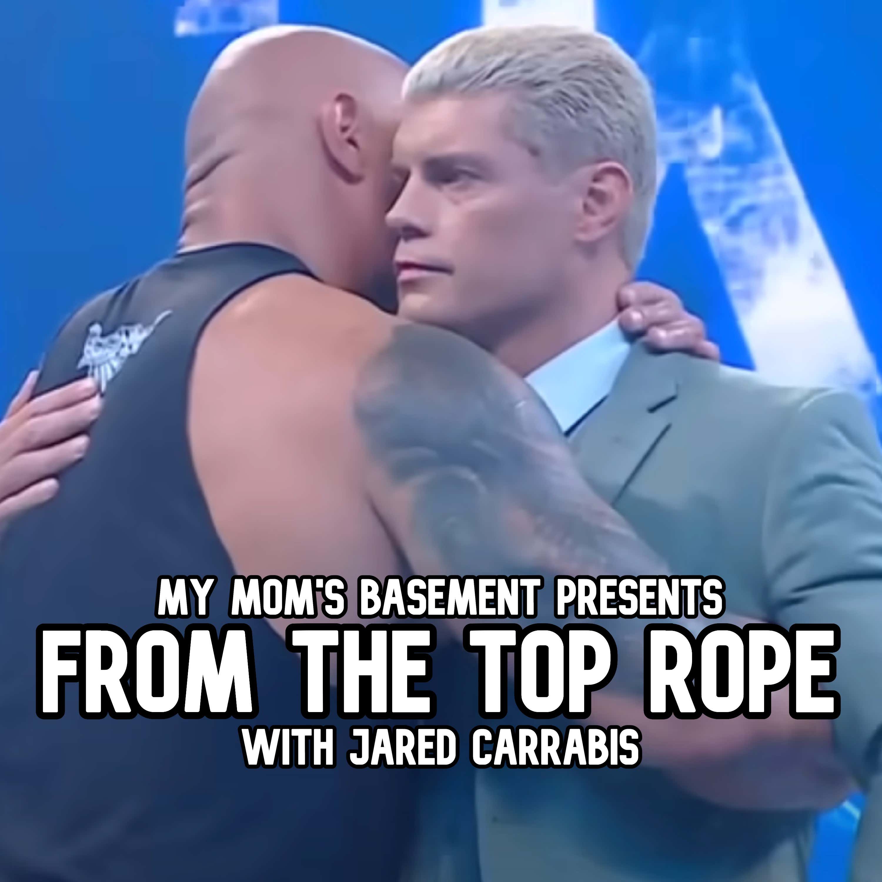 EPISODE 328 - CODY'S OUT, THE ROCK IS IN (FROM THE TOP ROPE WITH JARED CARRABIS) episode artwork