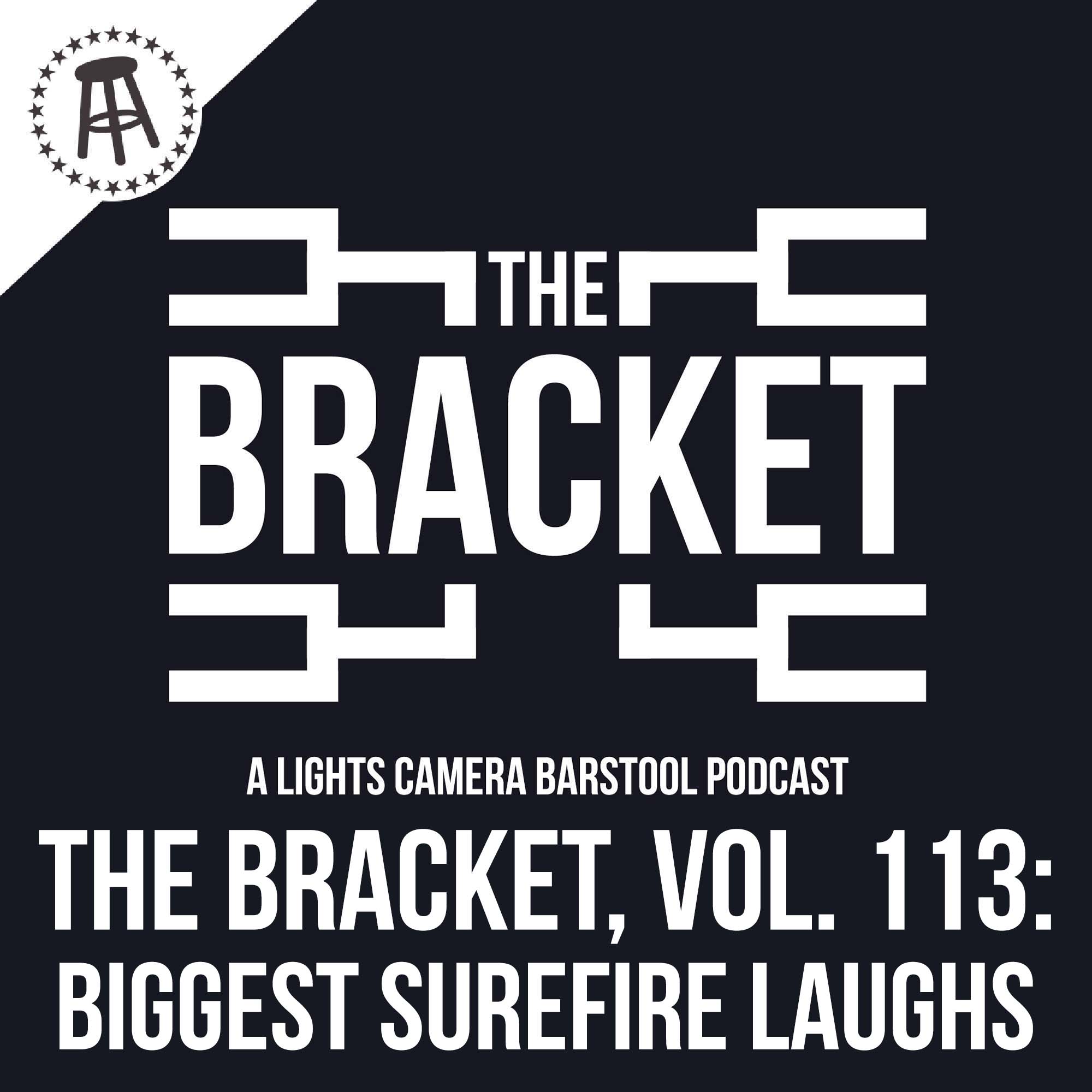 The Biggest Surefire Laughs (The Bracket, Vol: 113) episode artwork