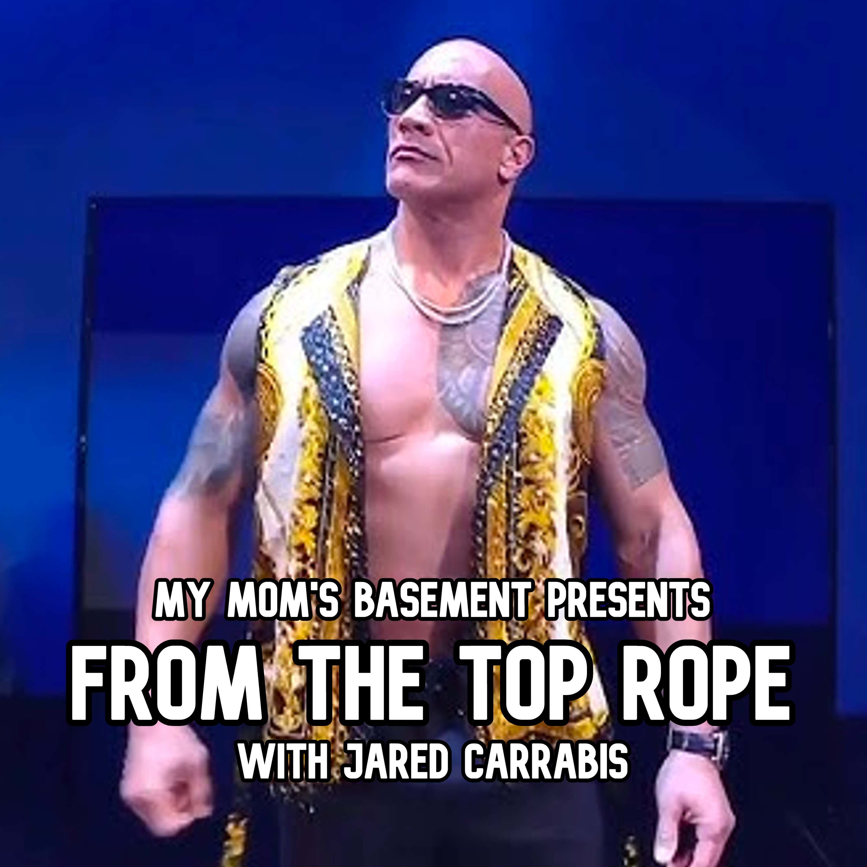EPISODE 332 - HEEL ROCK IS BACK! (FROM THE TOP ROPE WITH JARED CARRABIS) episode artwork