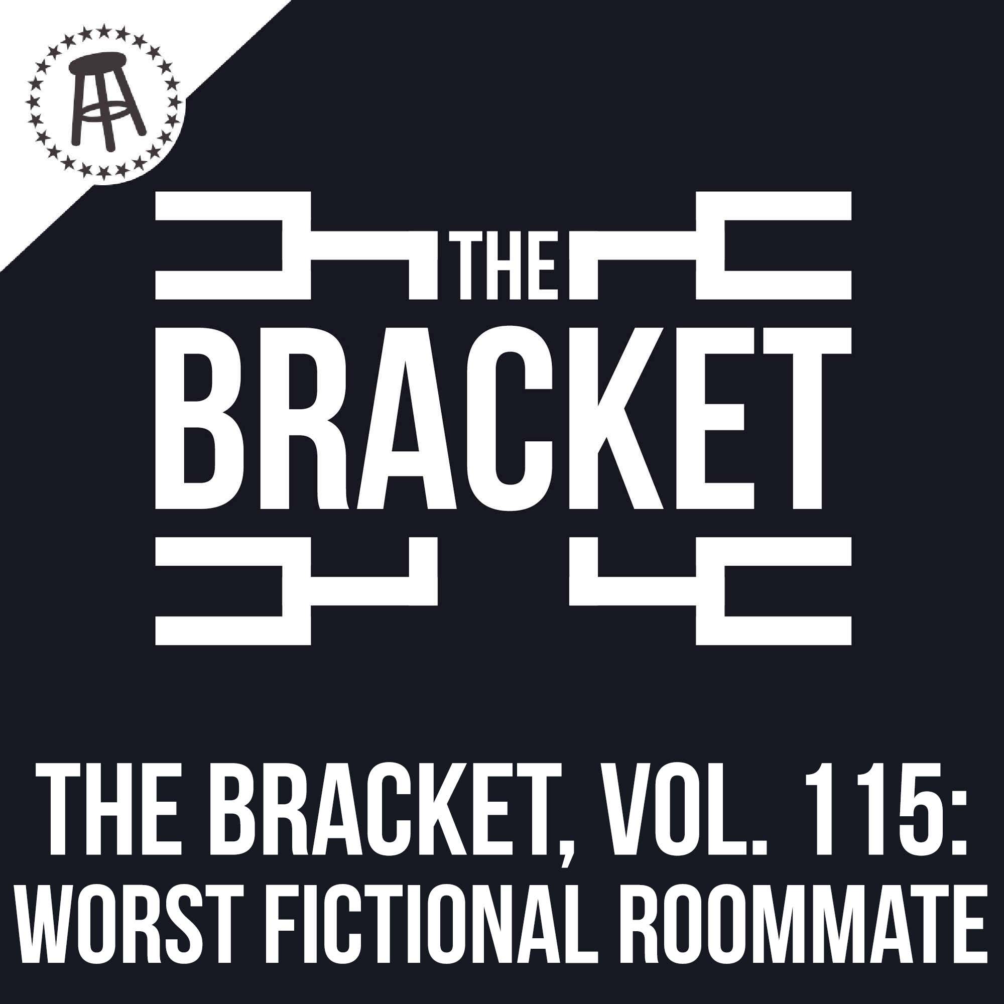 Which Fictional Character Would Be The Worst Roommate? (The Bracket, Vol: 115) episode artwork