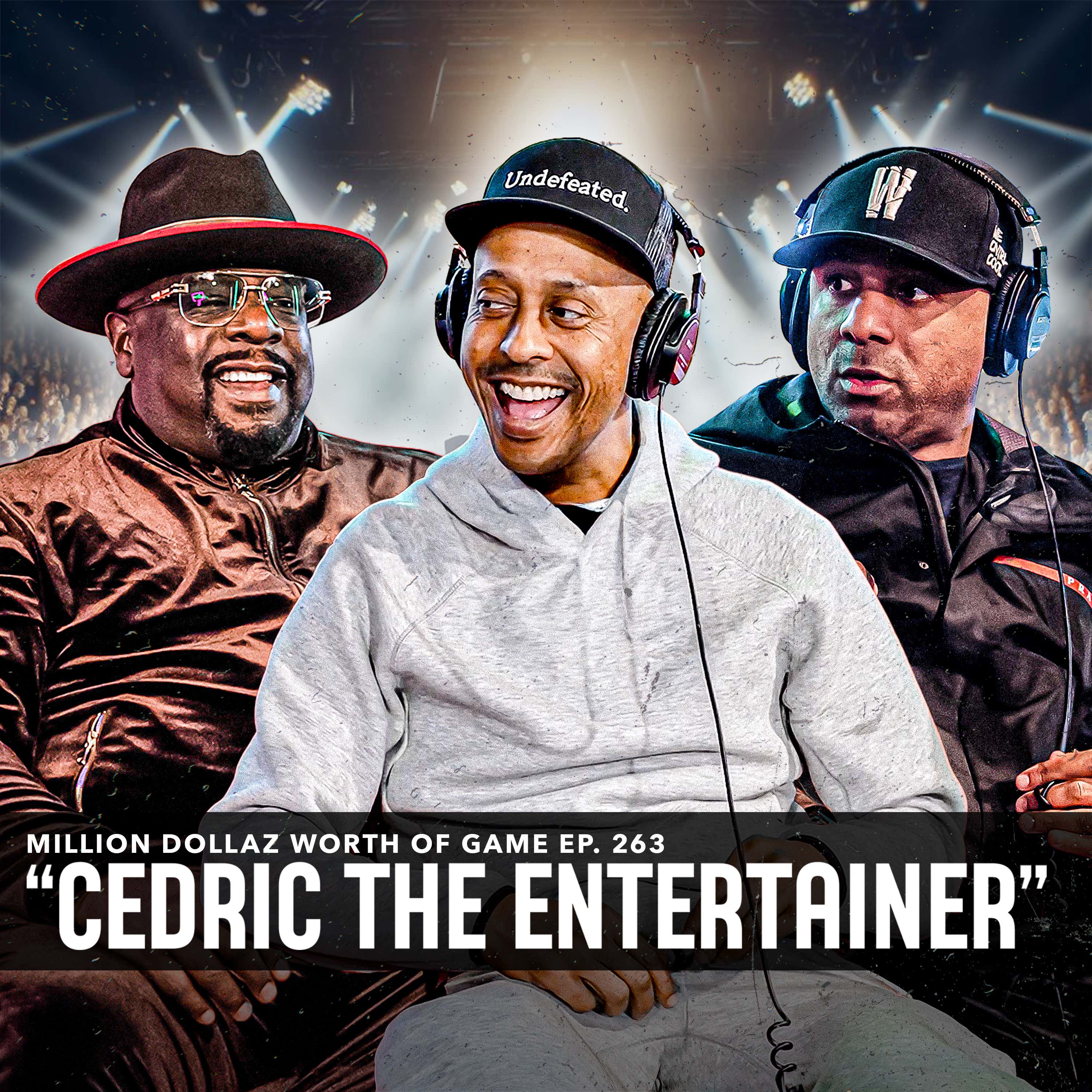 CEDRIC THE ENTERTAINER: MILLION DOLLAZ WORTH OF GAME EPISODE 263 episode artwork