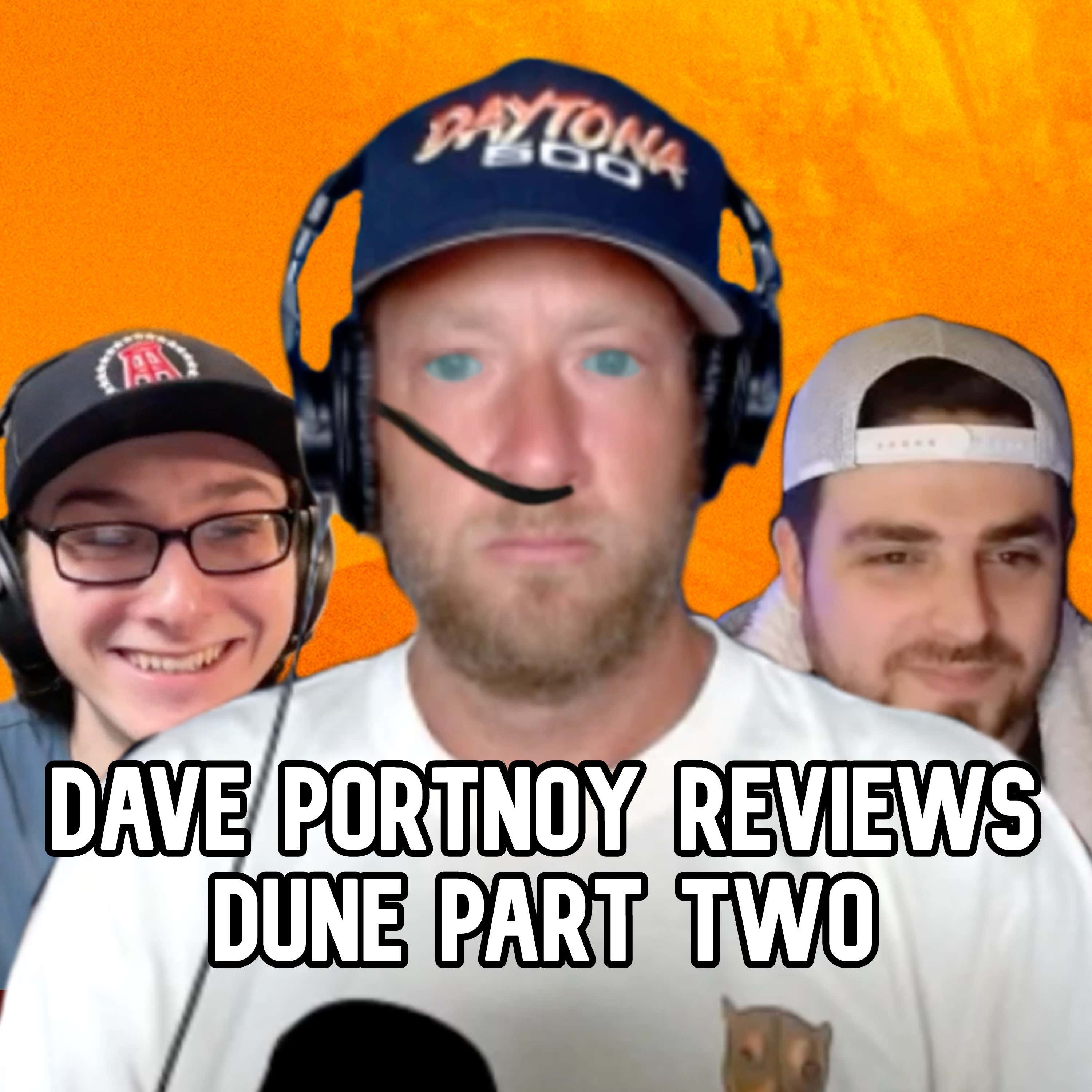 EPISODE 336 - DUNE 2 REVIEW (FEATURING DAVE PORTNOY AND JEFF D LOWE) episode artwork
