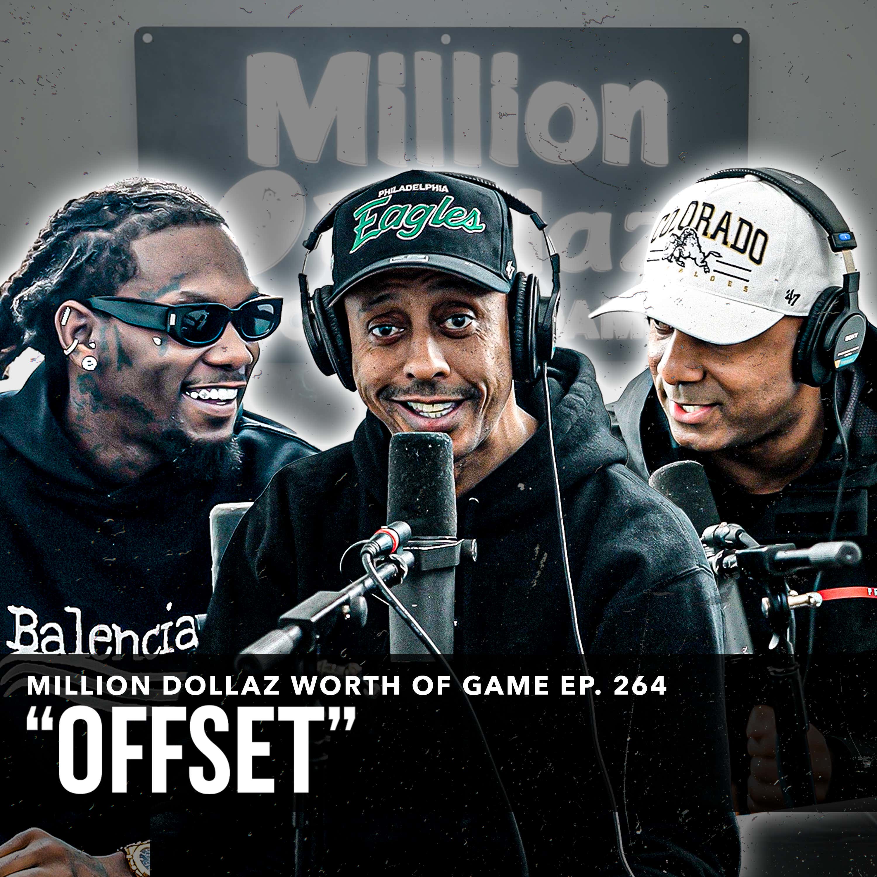 OFFSET: MILLION DOLLAZ WORTH OF GAME EPISODE 264 episode artwork