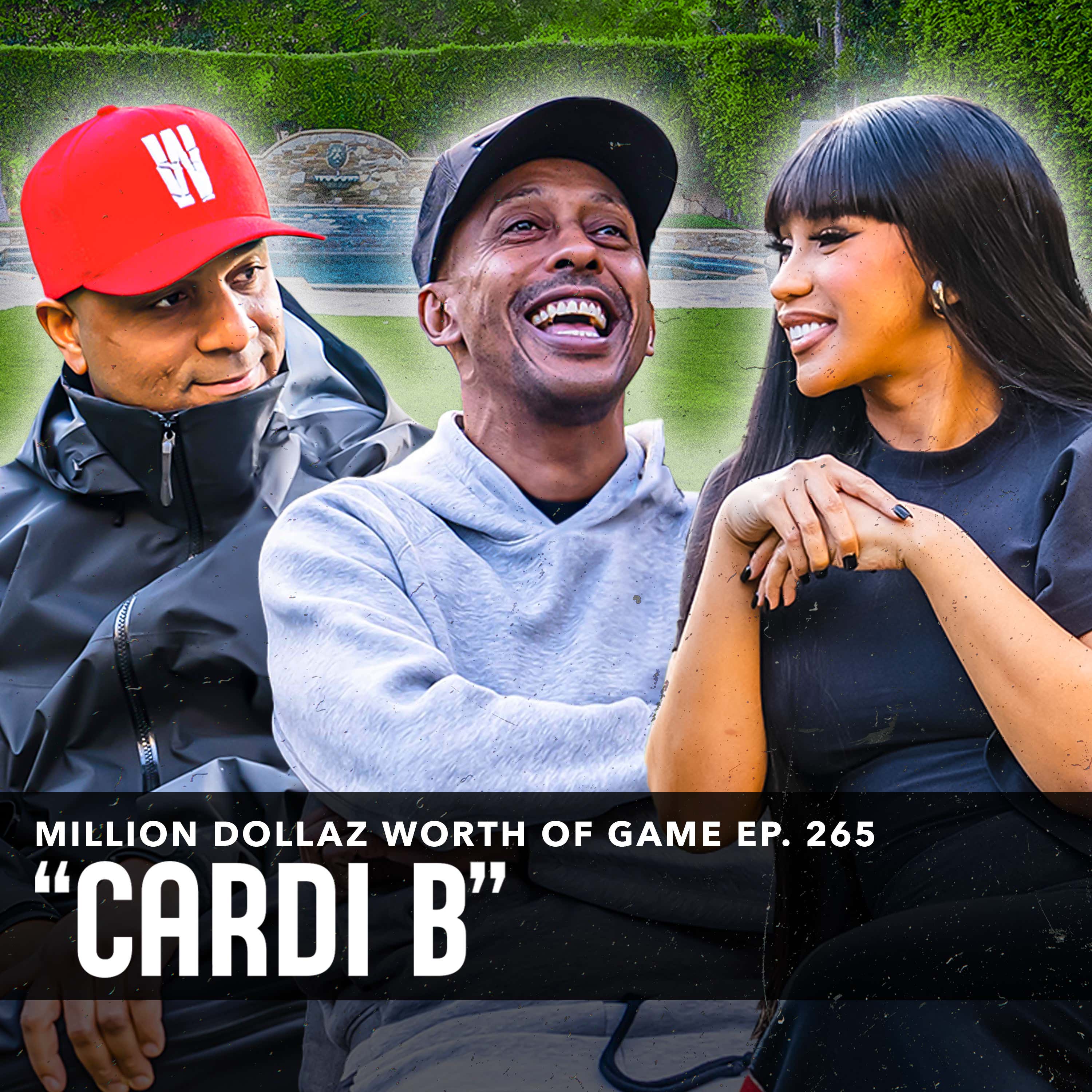 CARDI B: MILLION DOLLAZ WORTH OF GAME EPISODE 265 episode artwork