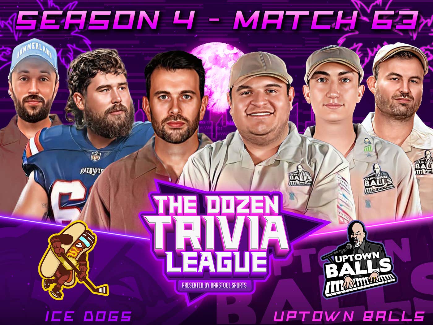 Uptown Balls vs. Ice Dogs Match 63, Season 4 The Dozen Trivia