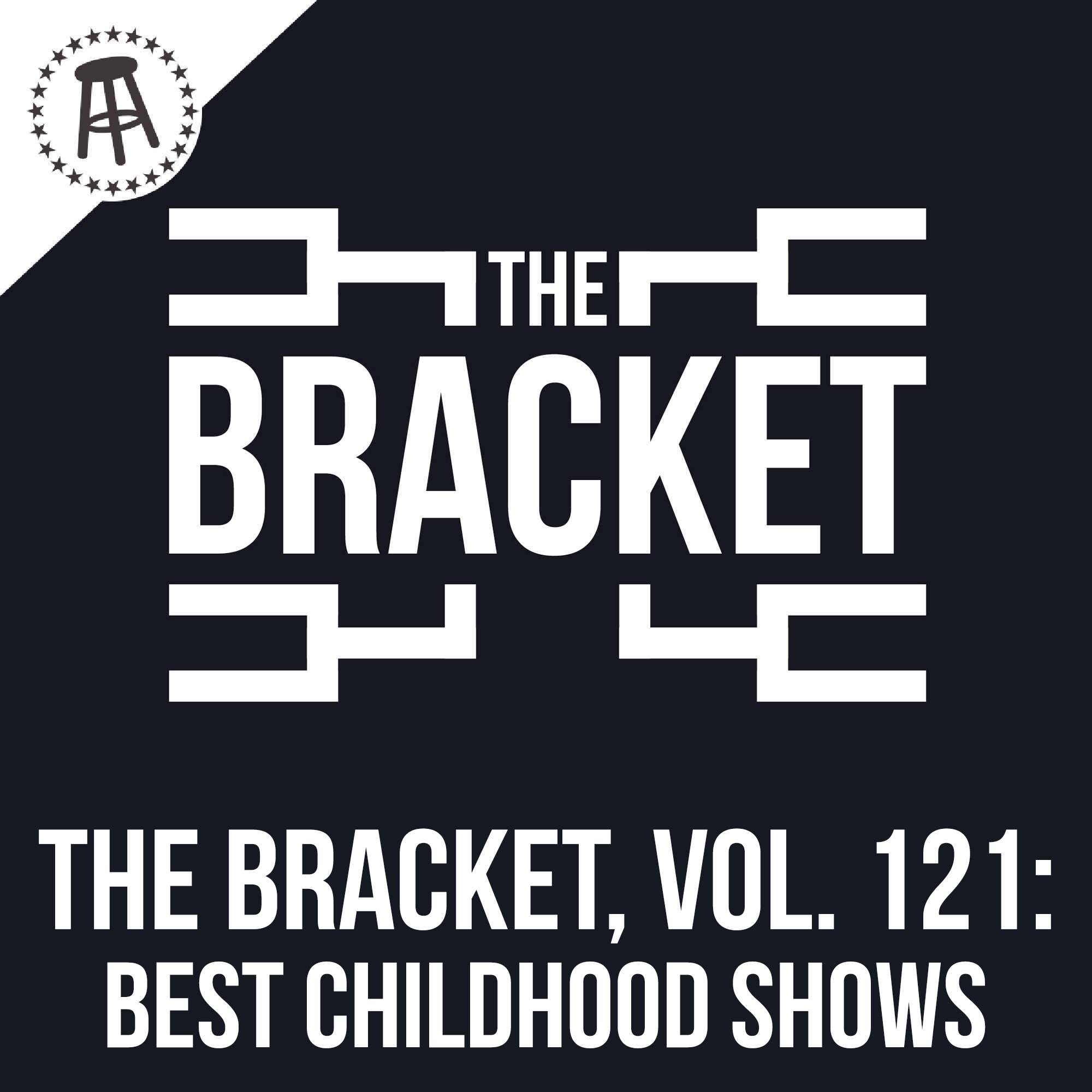 What Was The Best Childhood Show? (The Bracket, Vol. 121) episode artwork