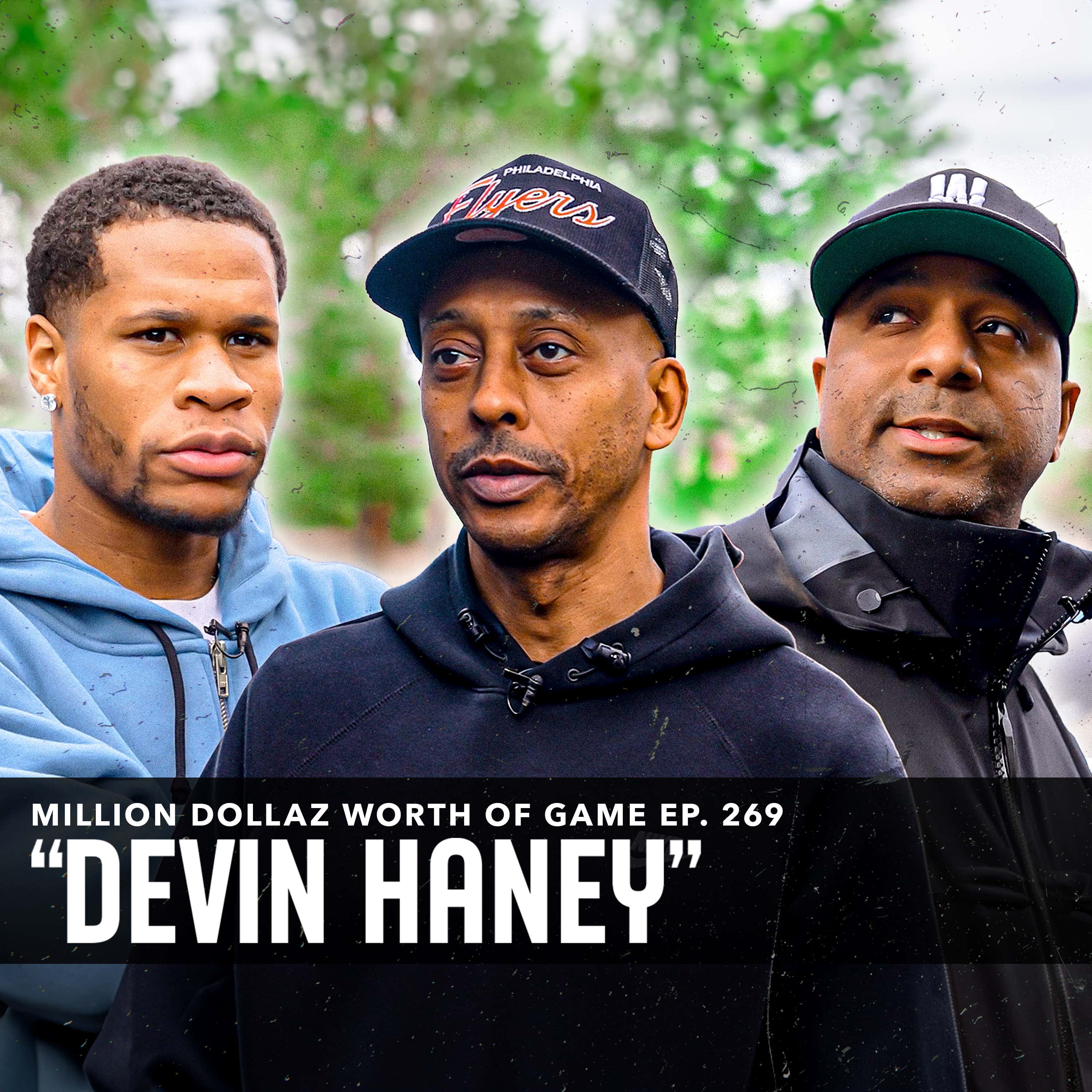 DEVIN HANEY: MILLION DOLLAZ WORTH OF GAME EPISODE 269 episode artwork