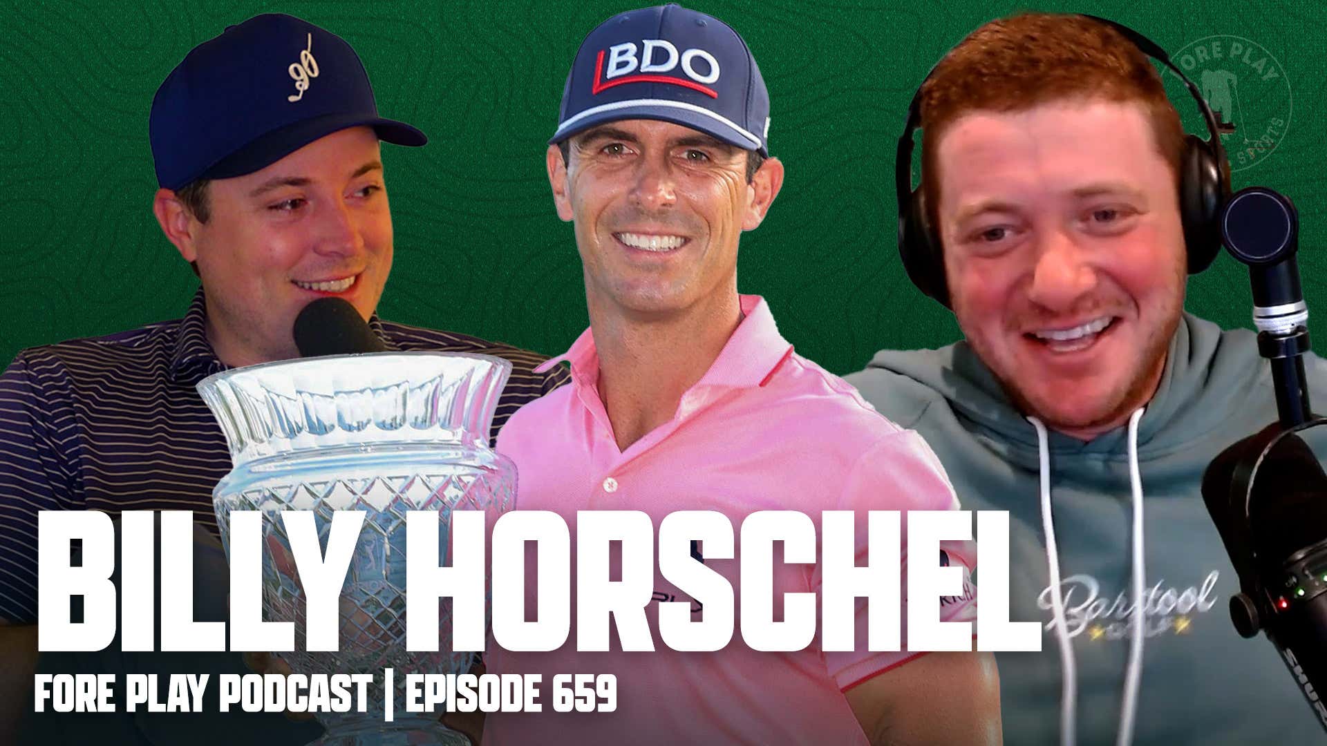 Rooting For A Natural Disaster? Ft. Billy Horschel - Fore Play Episode 659