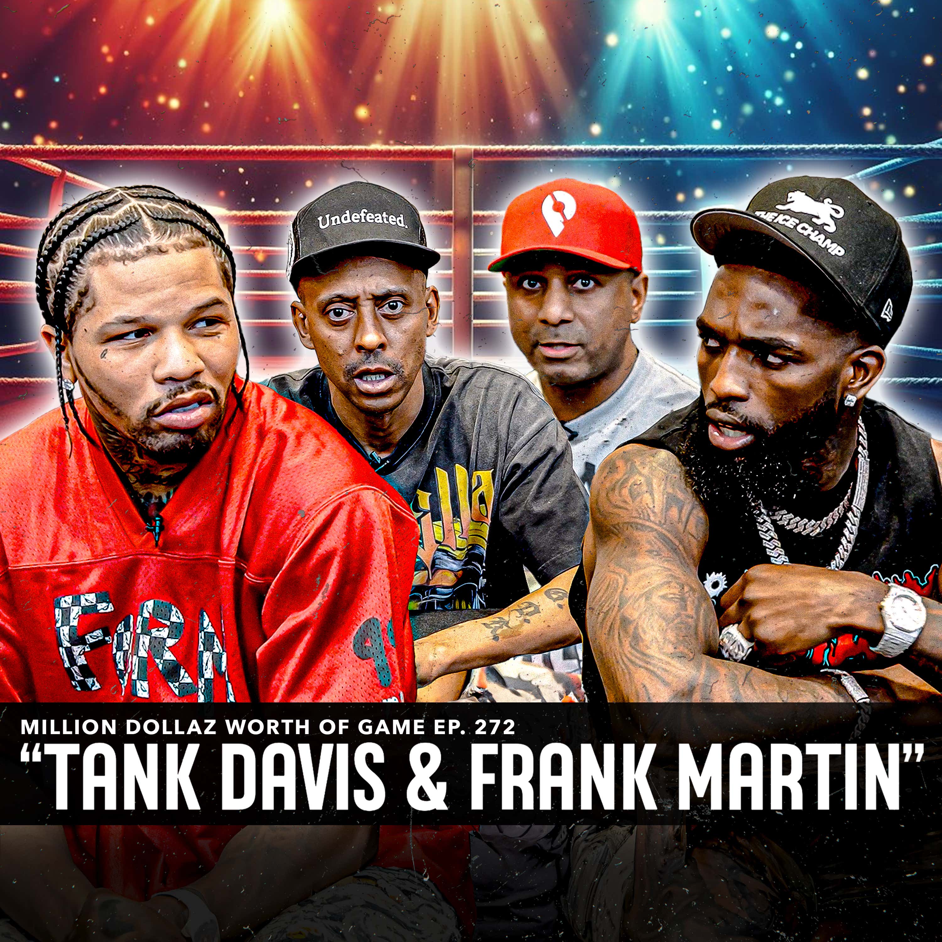 TANK DAVIS & FRANK MARTIN: MILLION DOLLAZ WORTH OF GAME EPISODE 272 episode artwork