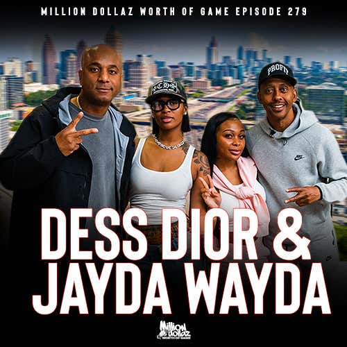 DESS DIOR & JAYDA WAYDA: MILLION DOLLAZ WORTH OF GAME EPISODE 279 episode artwork