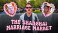 I Tried to Find Nicky Smokes and Ben Mintz a Wife at the Shanghai Marriage Market