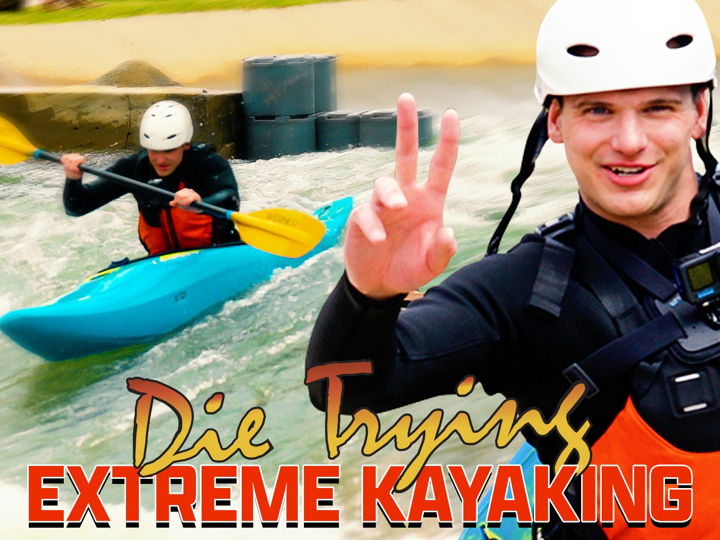 Die Trying: Extreme Kayak ft. Team USA Bronze Medalist, Evy Leibfarth