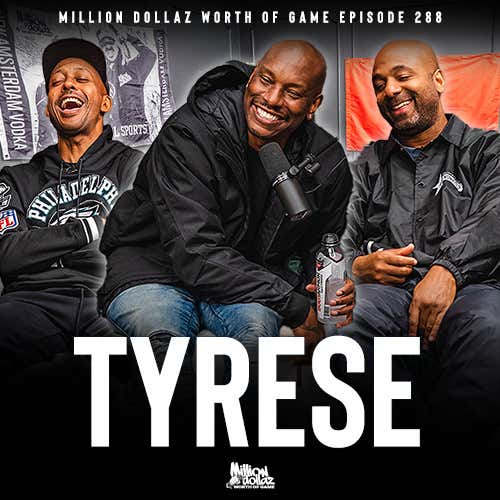 TYRESE GIBSON: MILLION DOLLAZ WORTH OF GAME EPISODE 288 episode artwork