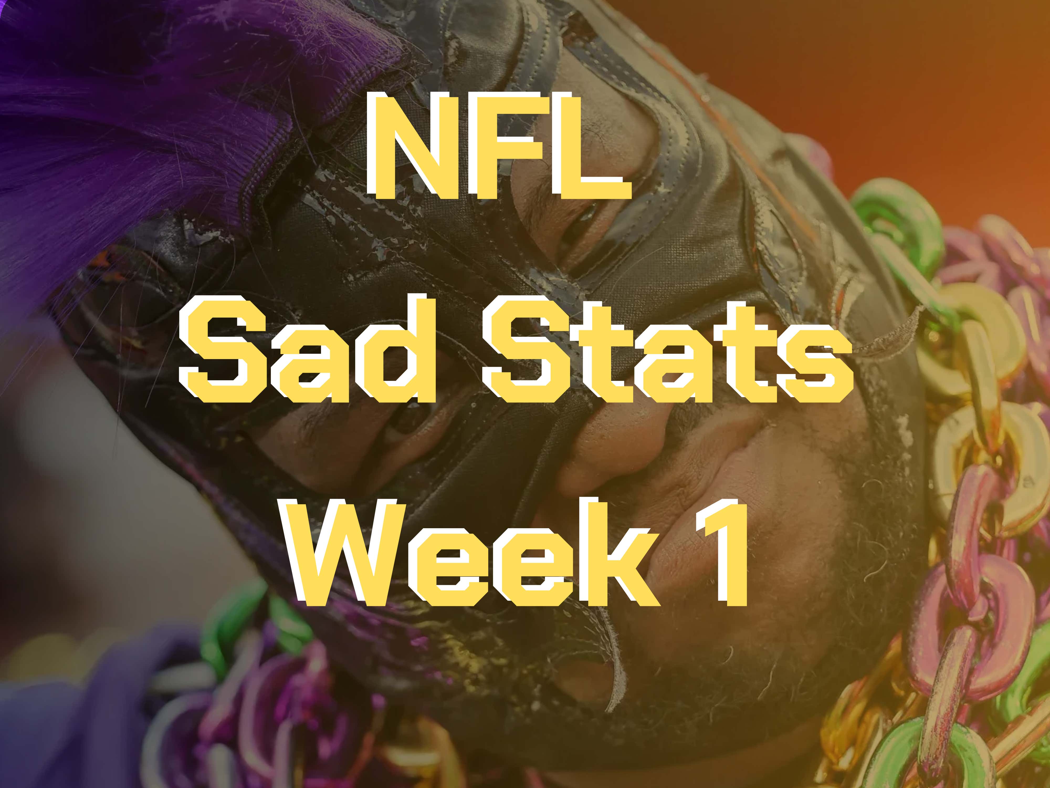 The Saddest NFL Stats Of Week 1 - Josh Jacobs's Hell, Cowardly Punt Of The Decade, The QB Whose Coach Thinks Is Worse Than Punting Every First Down, And More...