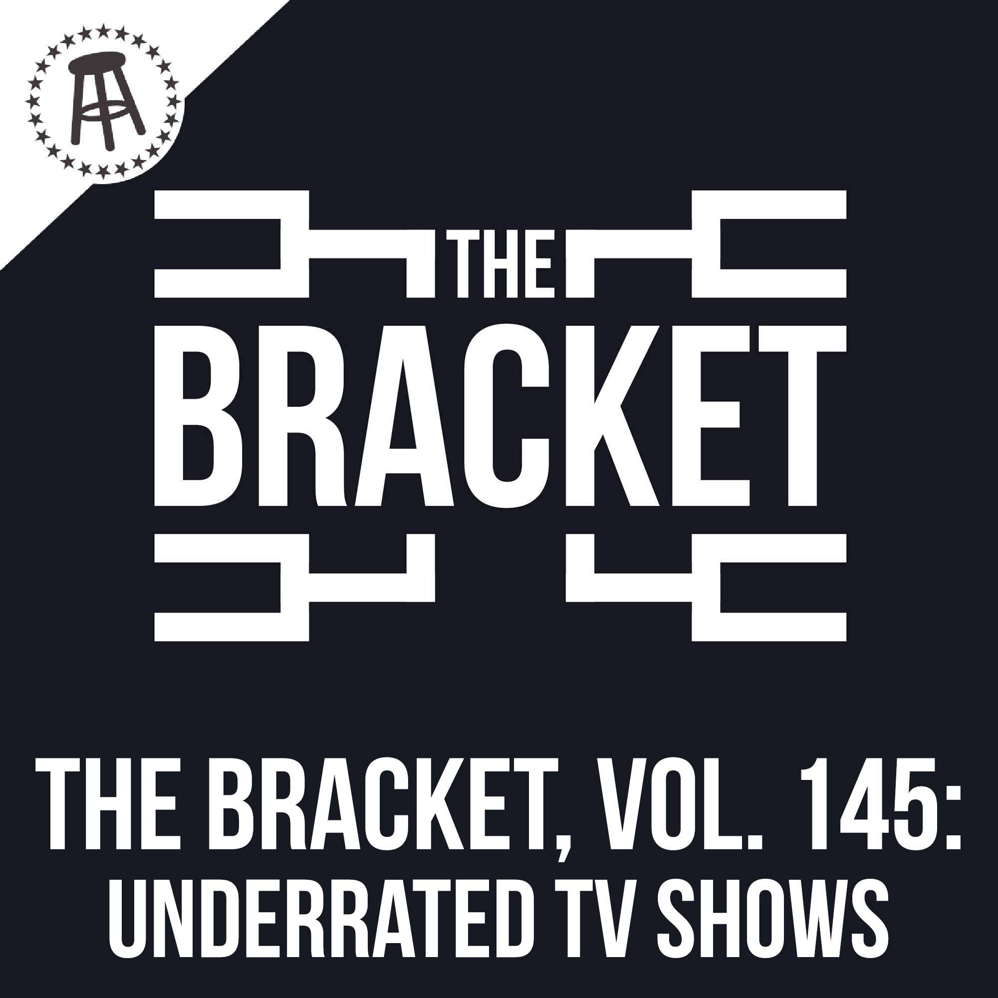 What Is The Most Under-Appreciated TV Show? (The Bracket, Vol. 145) episode artwork