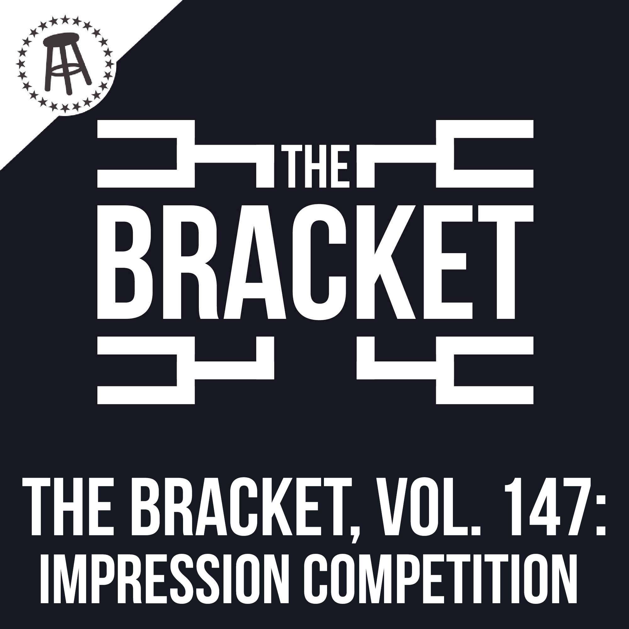 Listener-Submitted Impression Contest! (The Bracket, Vol. 147) episode artwork