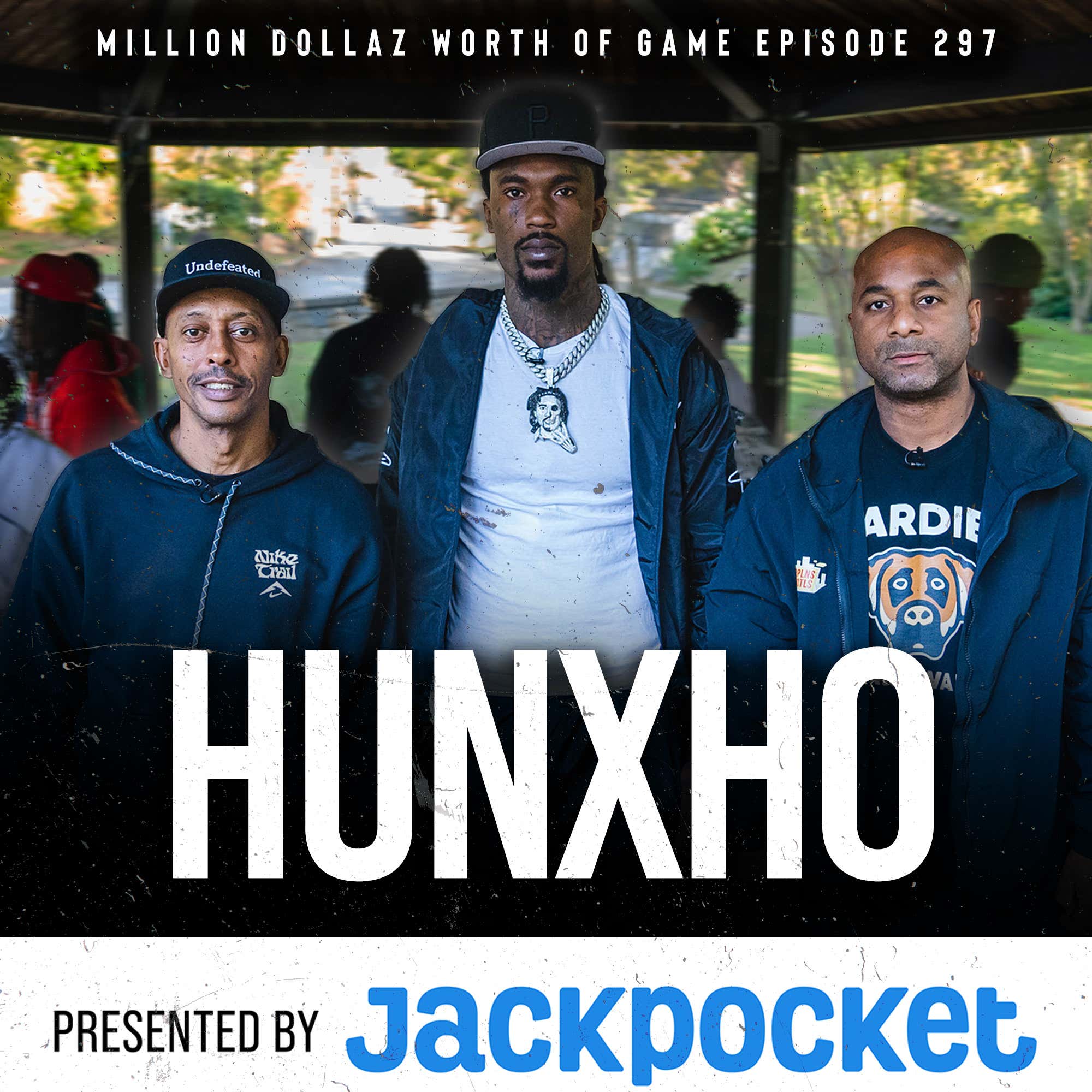 HUNXHO: MILLION DOLLAZ WORTH OF GAME EPISODE 297 episode artwork