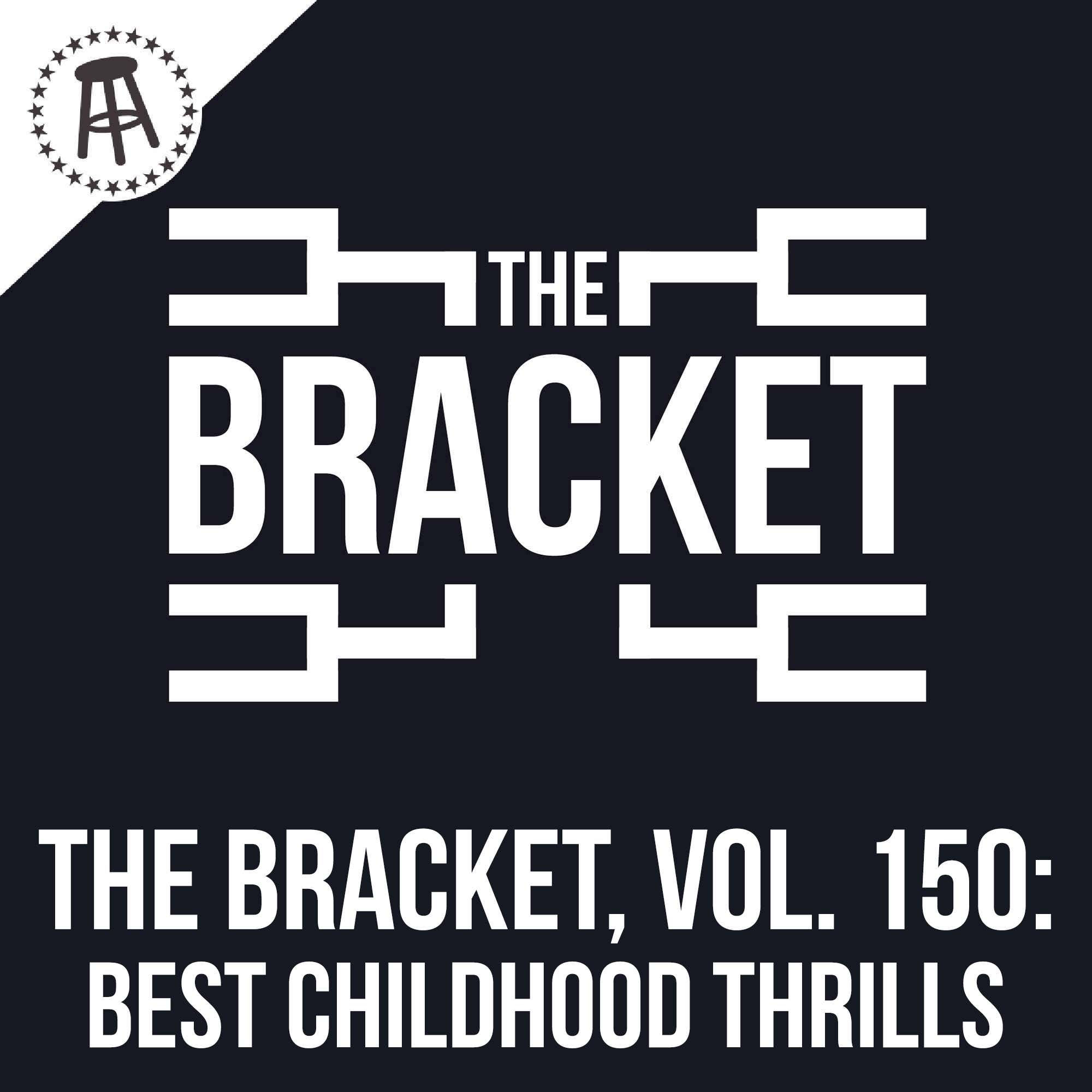 What Was The Biggest Thrill Growing Up (The Bracket, Vol. 150 REUNION EPISODE) episode artwork