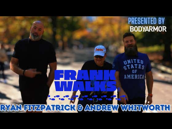 Frank Walks Episode 28: Ryan Fitzpatrick and Andrew Whitworth Presented by BODYARMOR