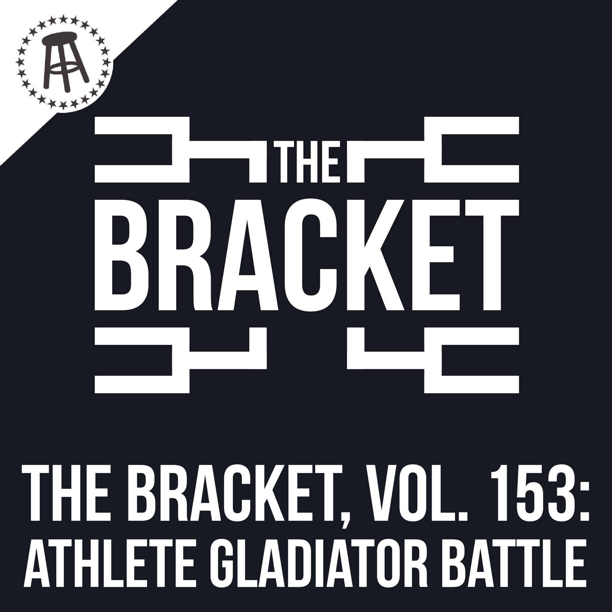 Which Athlete Would Be The Best Gladiator? (The Bracket, Vol. 153) episode artwork