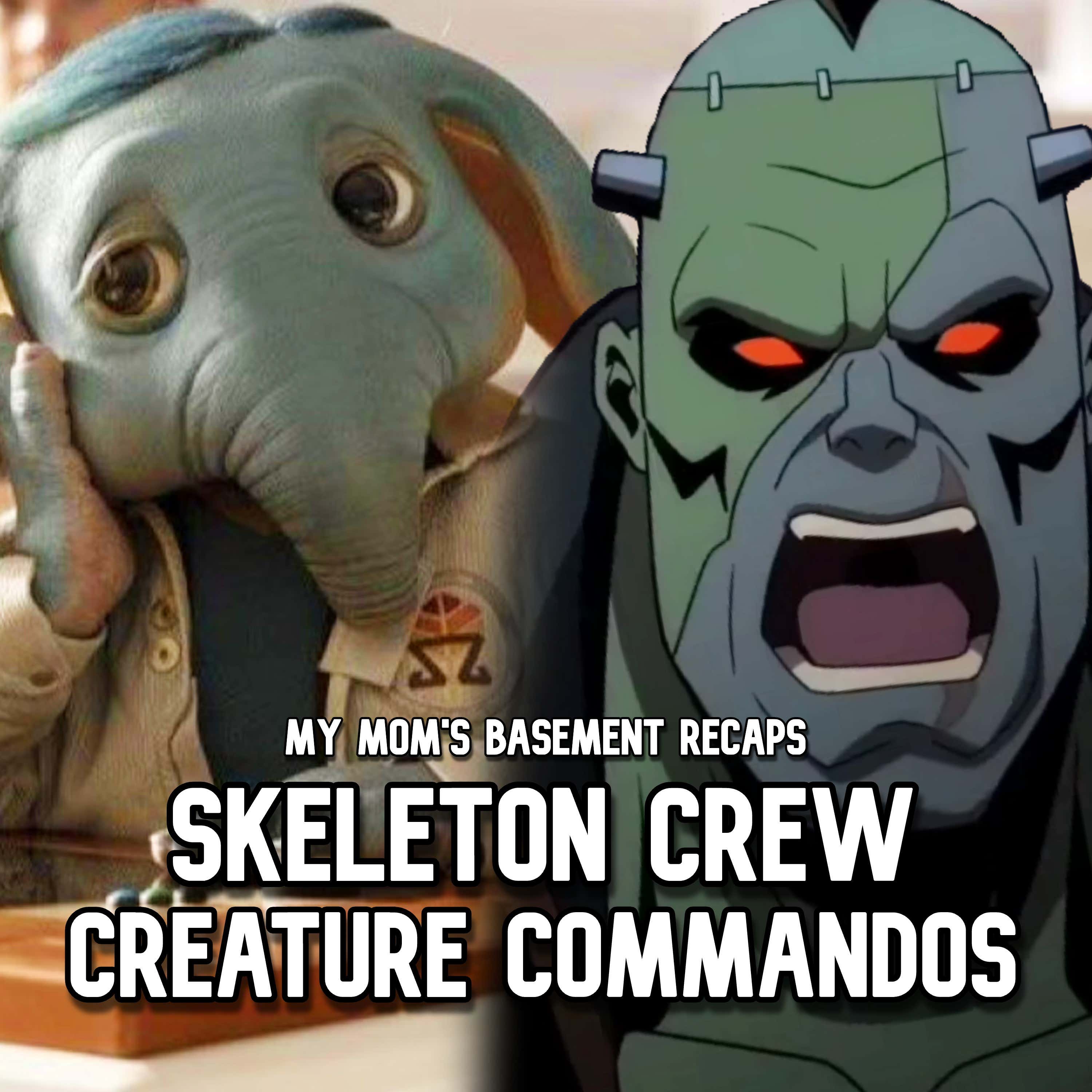 EPISODE 400 - RISE OF THE BASEMENT (SKELETON CREW/CREATURE COMMANDOS EPISODE 4) episode artwork