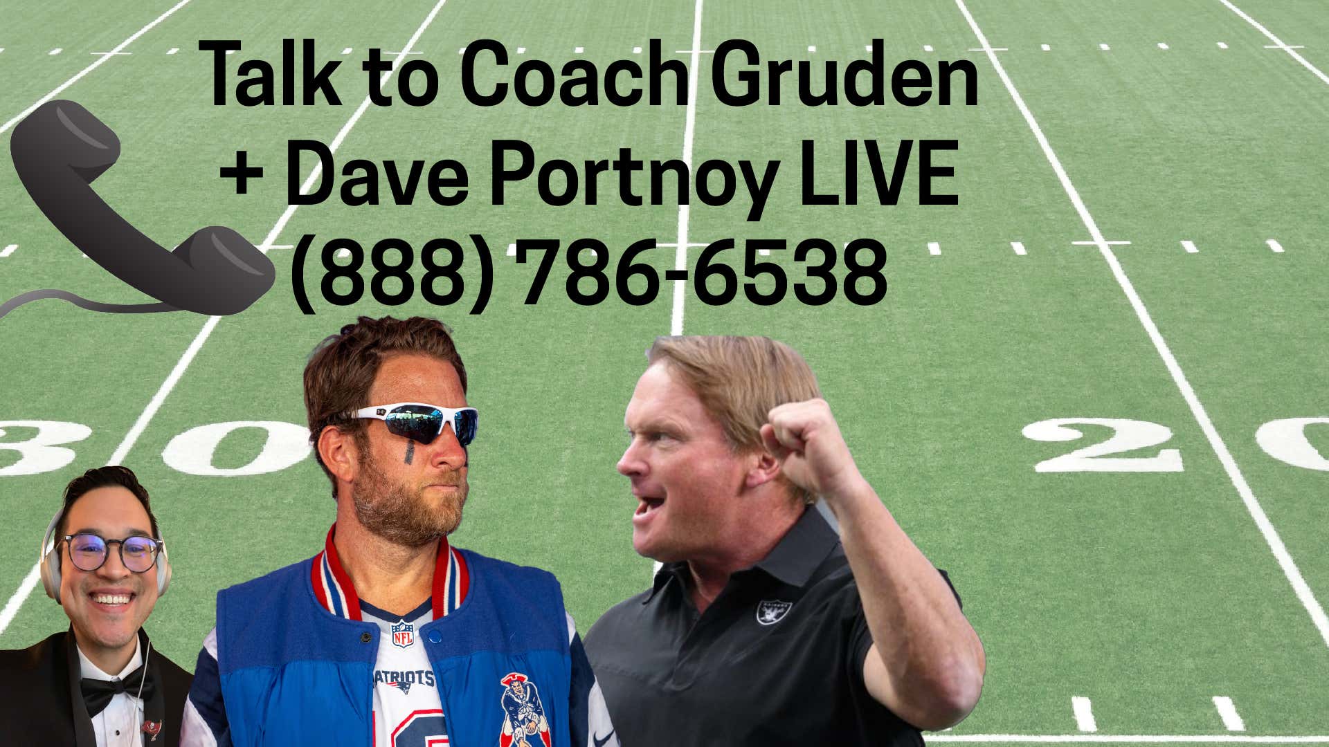 Talk To Jon Gruden And Dave Portnoy LIVE On Sunday Night