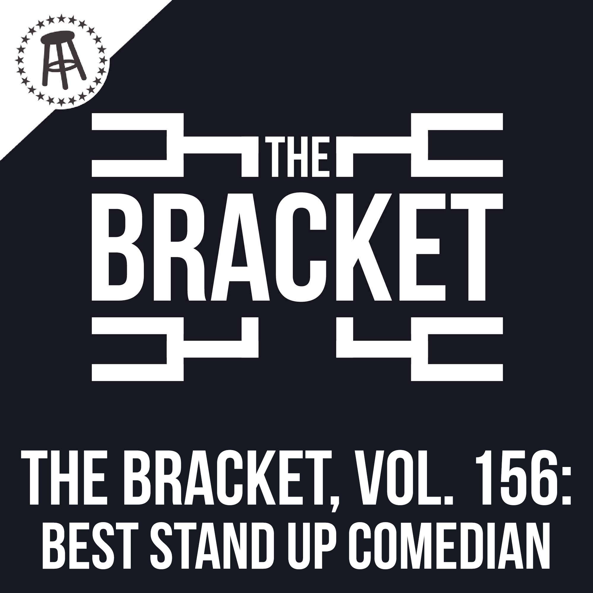Who Is The Best Stand Up Comedian Ever? (The Bracket, Vol. 156) episode artwork