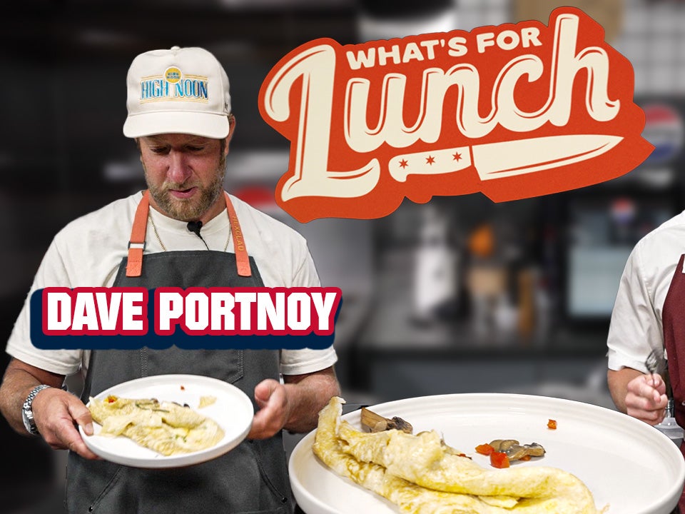Making Omelets With Dave Portnoy | What's For Lunch