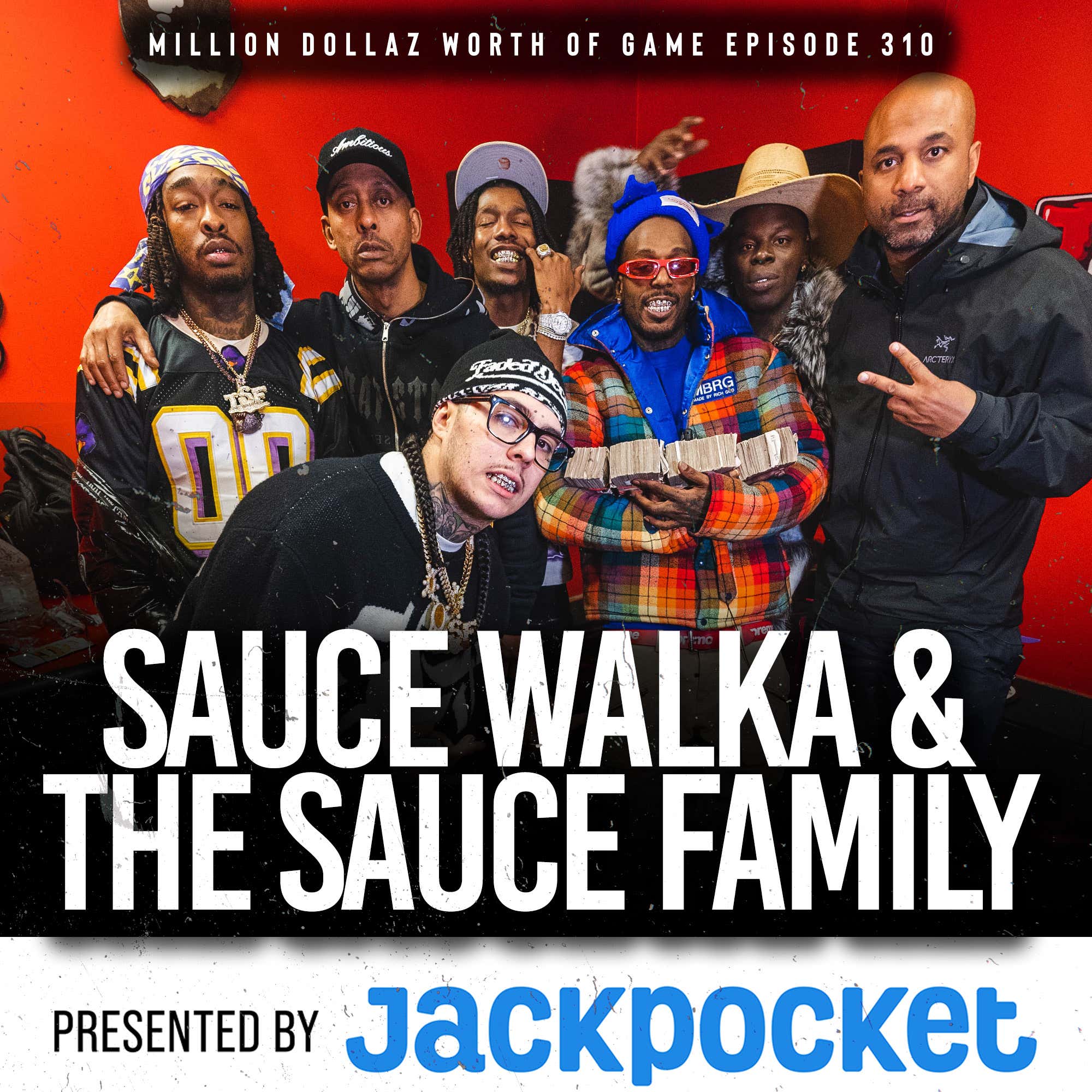 SAUCE WALKA & THE SAUCE FAMILIA: MILLION DOLLAZ WORTH OF GAME EPISODE 310