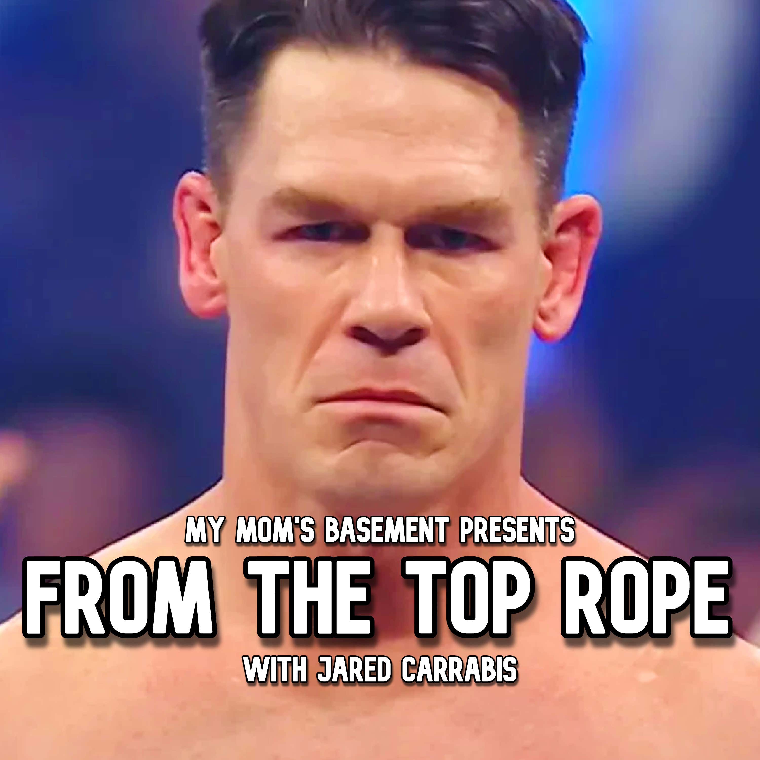EPISODE 414 - JOHN CENA TURNS HEEL (FROM THE TOP ROPE WITH JARED CARRABIS) episode artwork