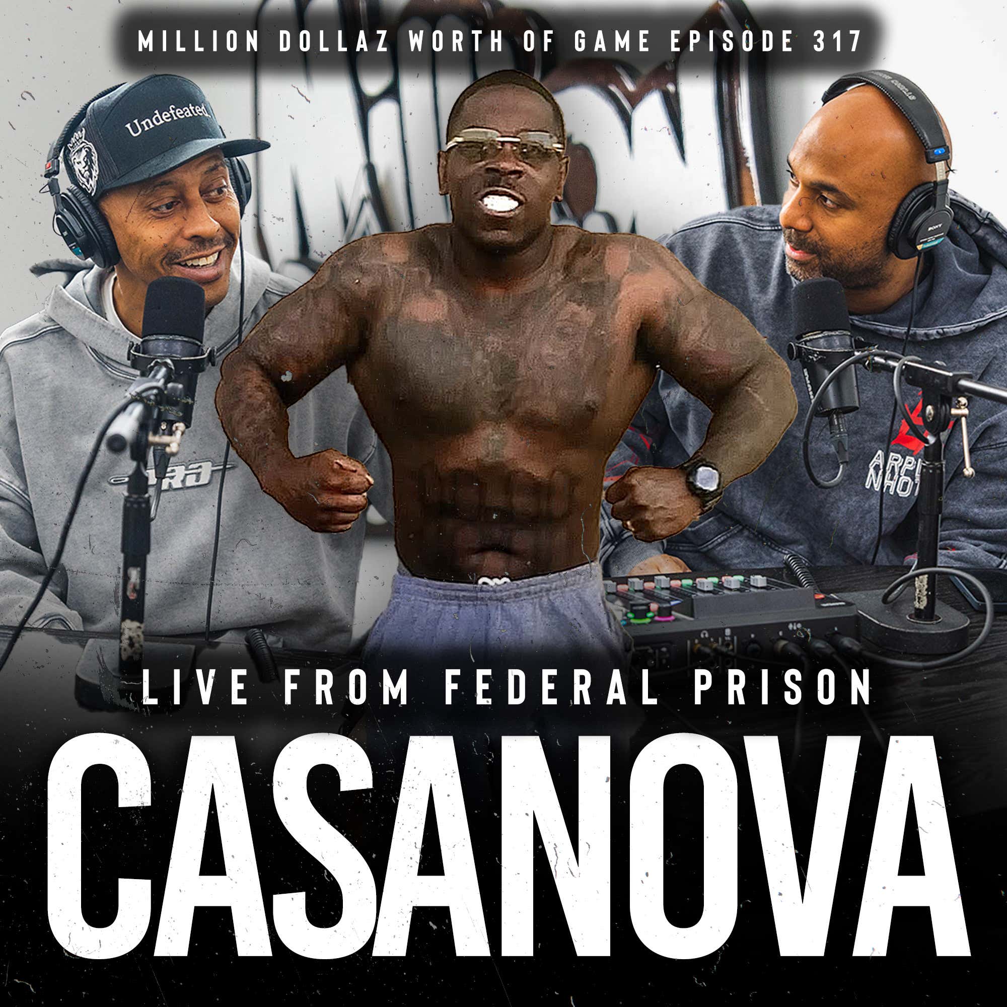 CASANOVA: MILLION DOLLAZ WORTH OF GAME EPISODE 317 episode artwork