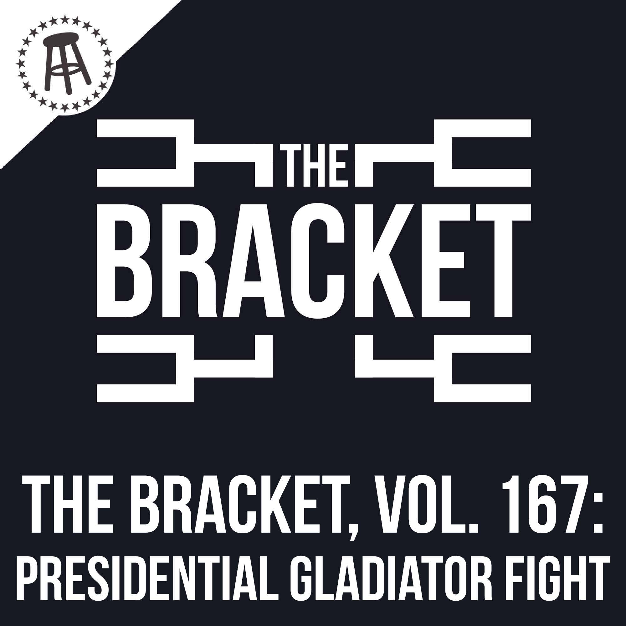Which U.S. President Would Win A Gladiator Battle? The (The Bracket, Vol. 167) episode artwork