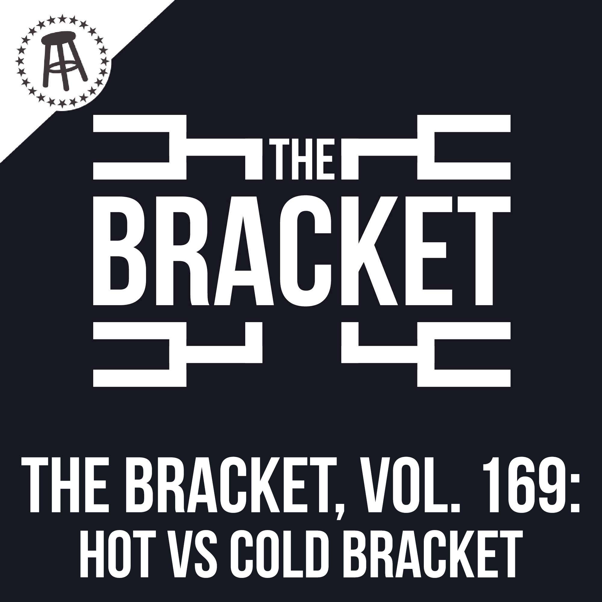 The HOT vs COLD Bracket! (The Bracket, Vol. 169) episode artwork