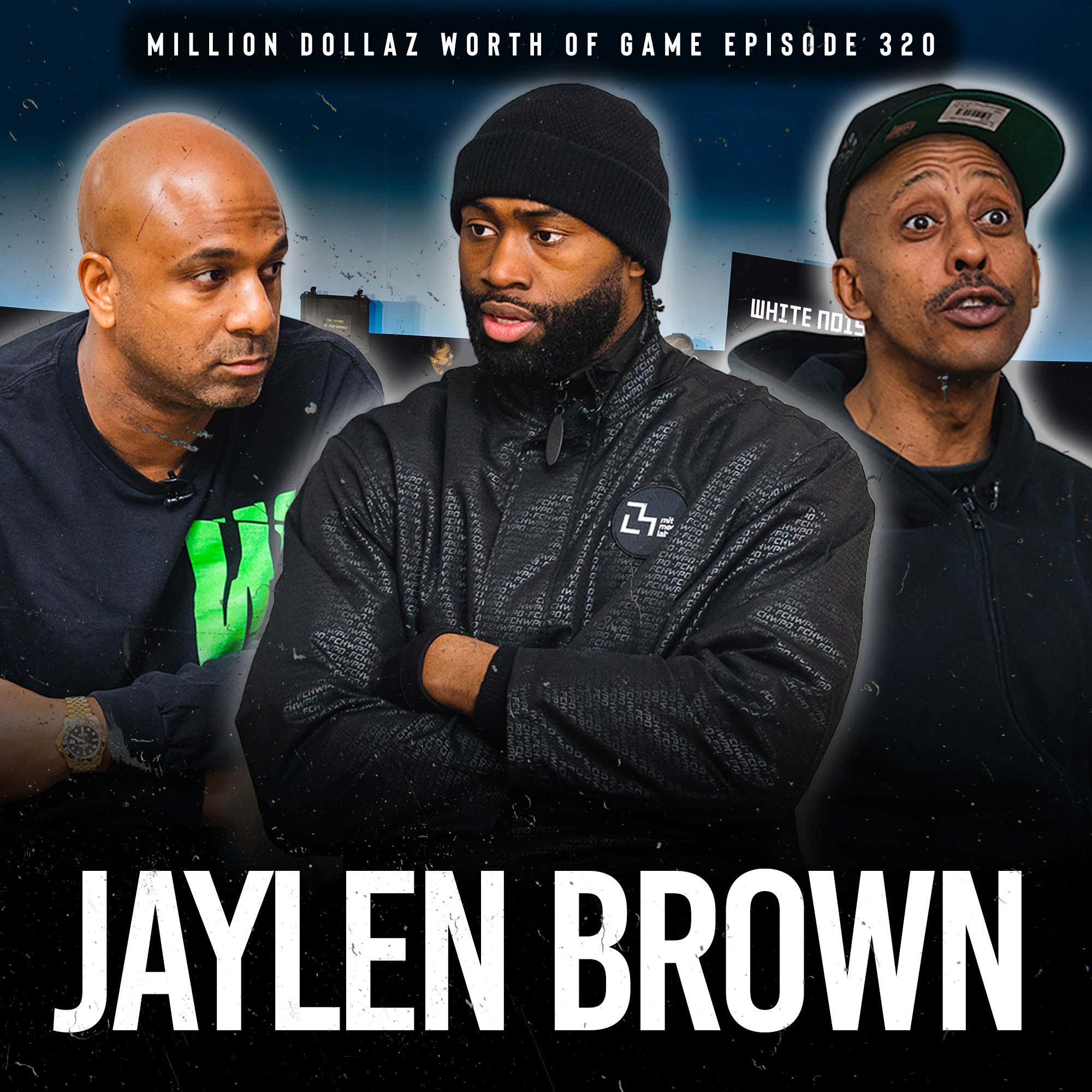 JAYLEN BROWN: MILLION DOLLAZ WORTH OF GAME EPISODE 320 episode artwork