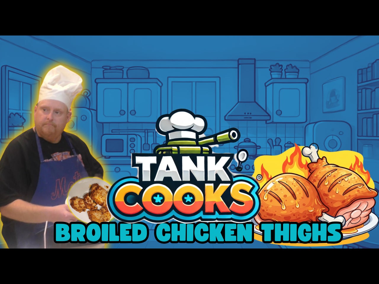 Tank Cooks Broiled Chicken Thighs