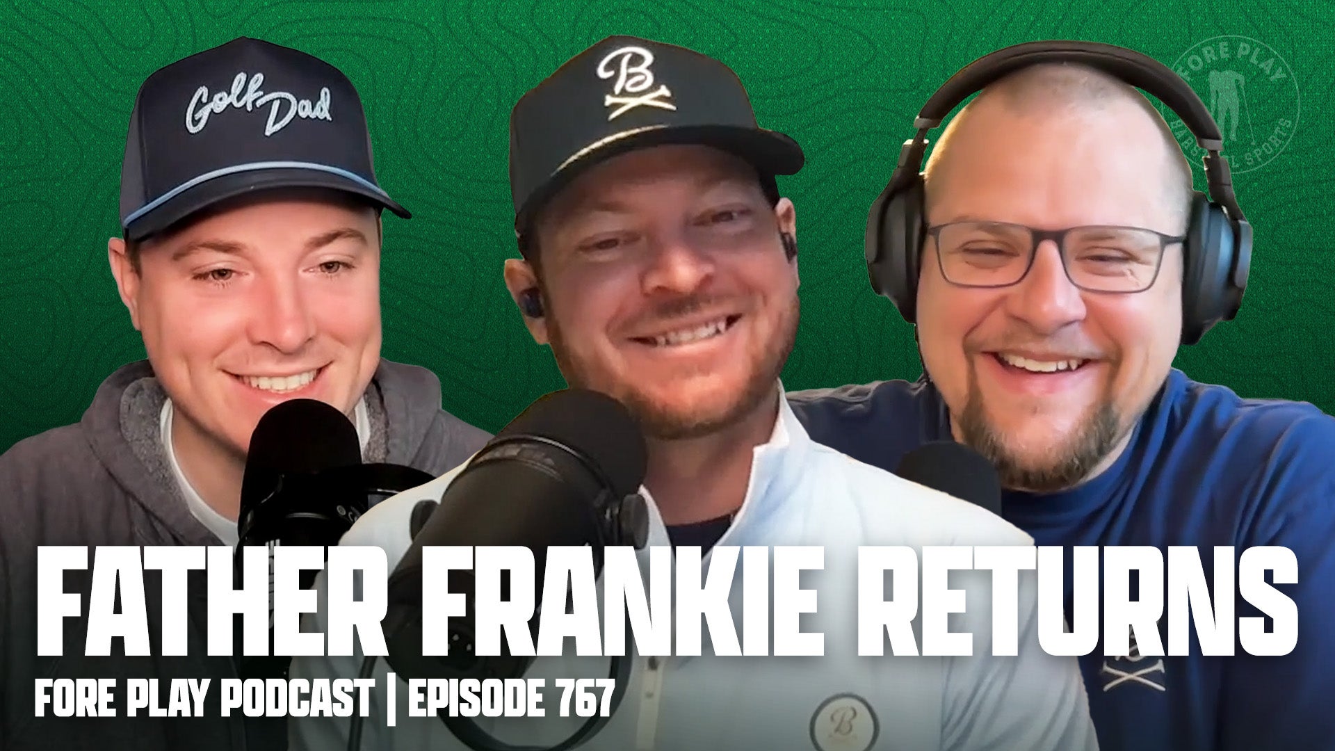 Father Frankie Returns - Fore Play Episode 767-thumbnail