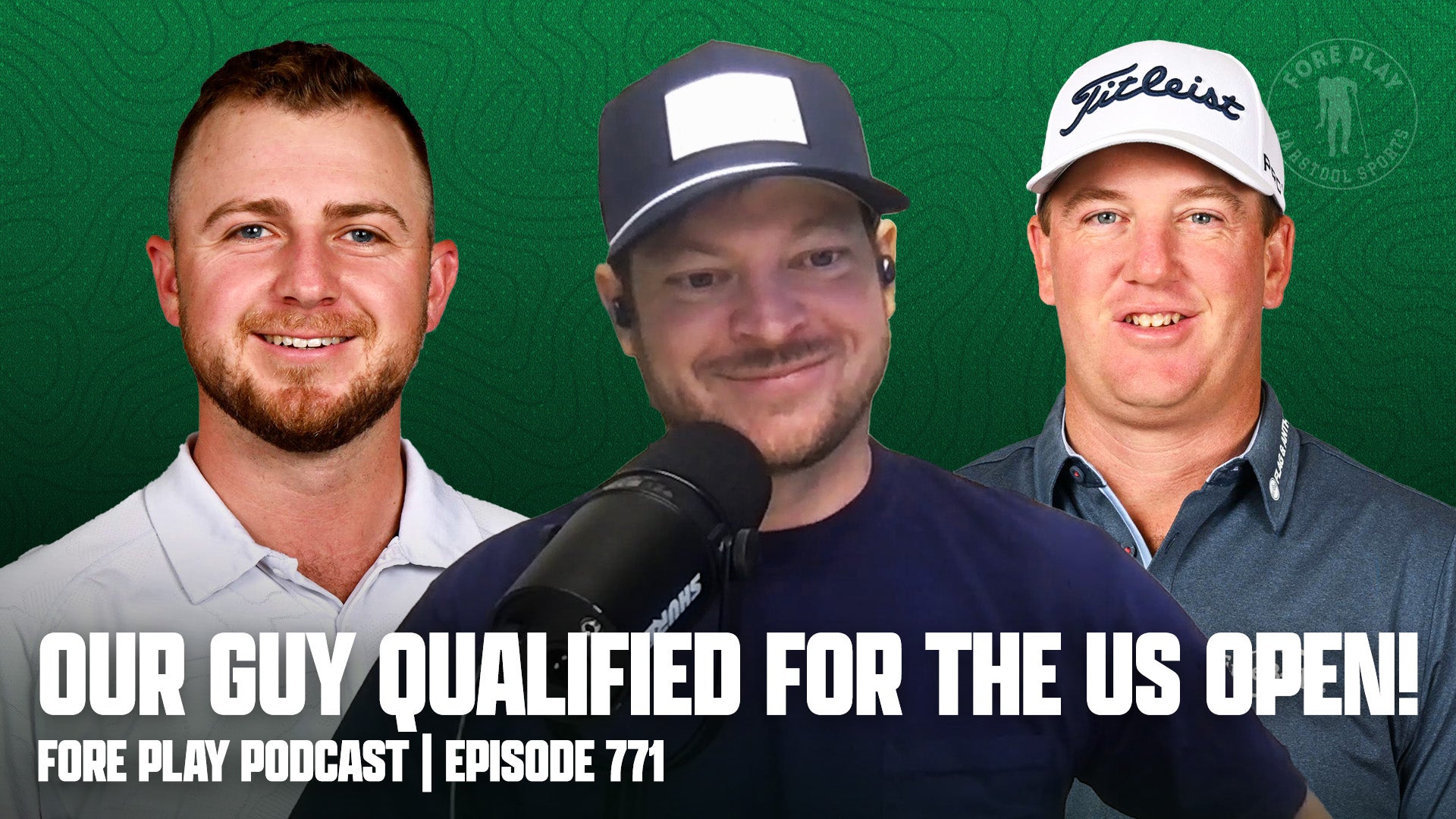 Our GUY qualified for the US OPEN!! | Fore Play Episode 771-thumbnail